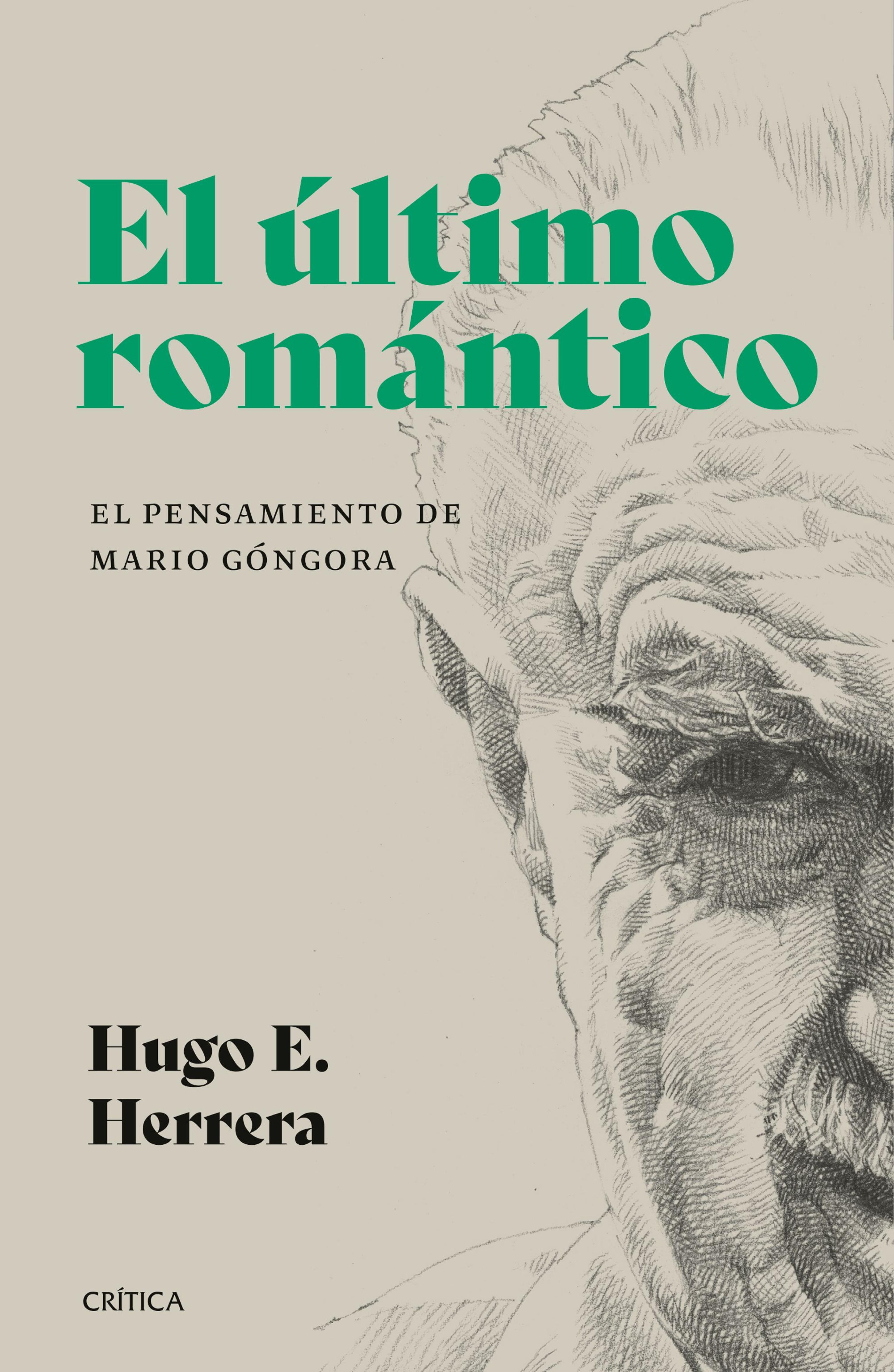 EL ÚLTIMO ROMÁNTICO. EL PENSAMIENTO DE MARIO GÓNGORA