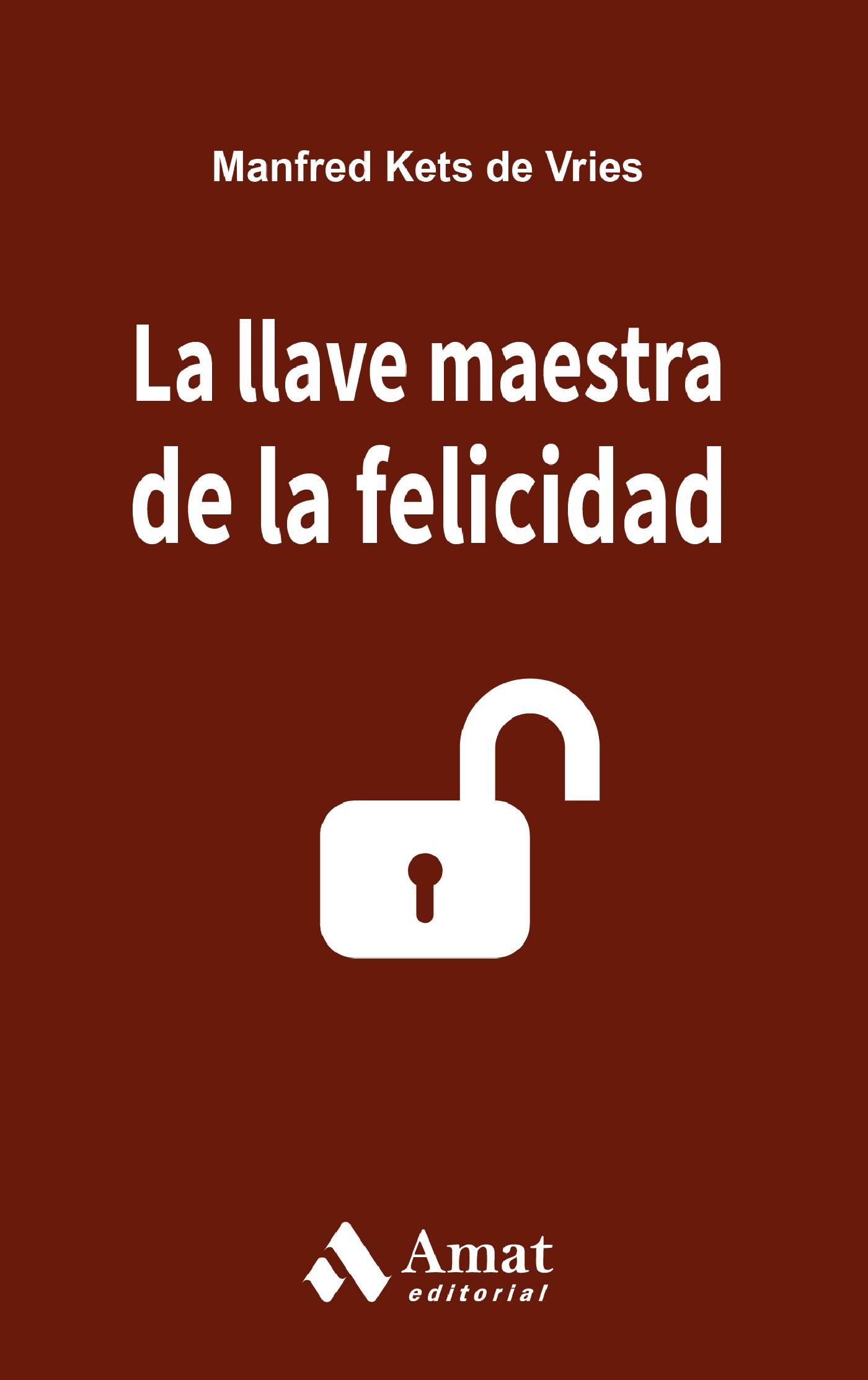 LA LLAVE MAESTRA DE LA FELICIDAD. EBOOK