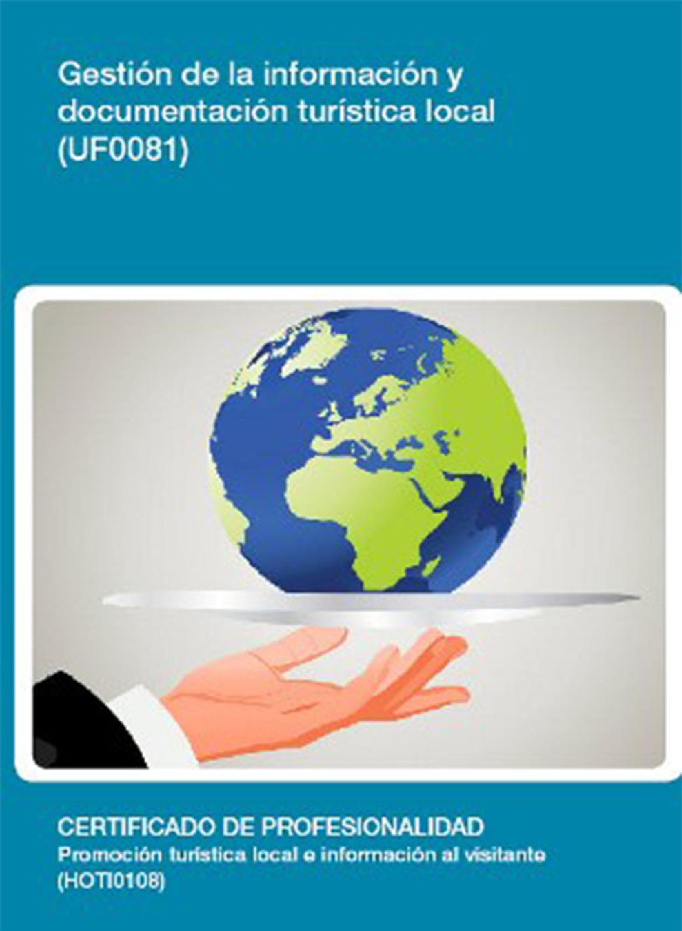 UF0081 - GESTIÓN DE LA INFORMACIÓN Y DOCUMENTACIÓN TURÍSTICA LOCAL