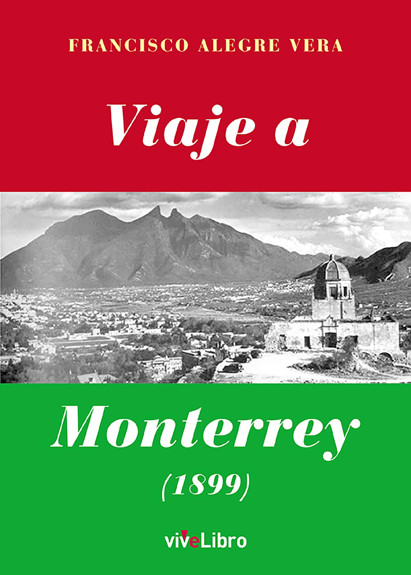 VIAJE A MONTERREY (1899)