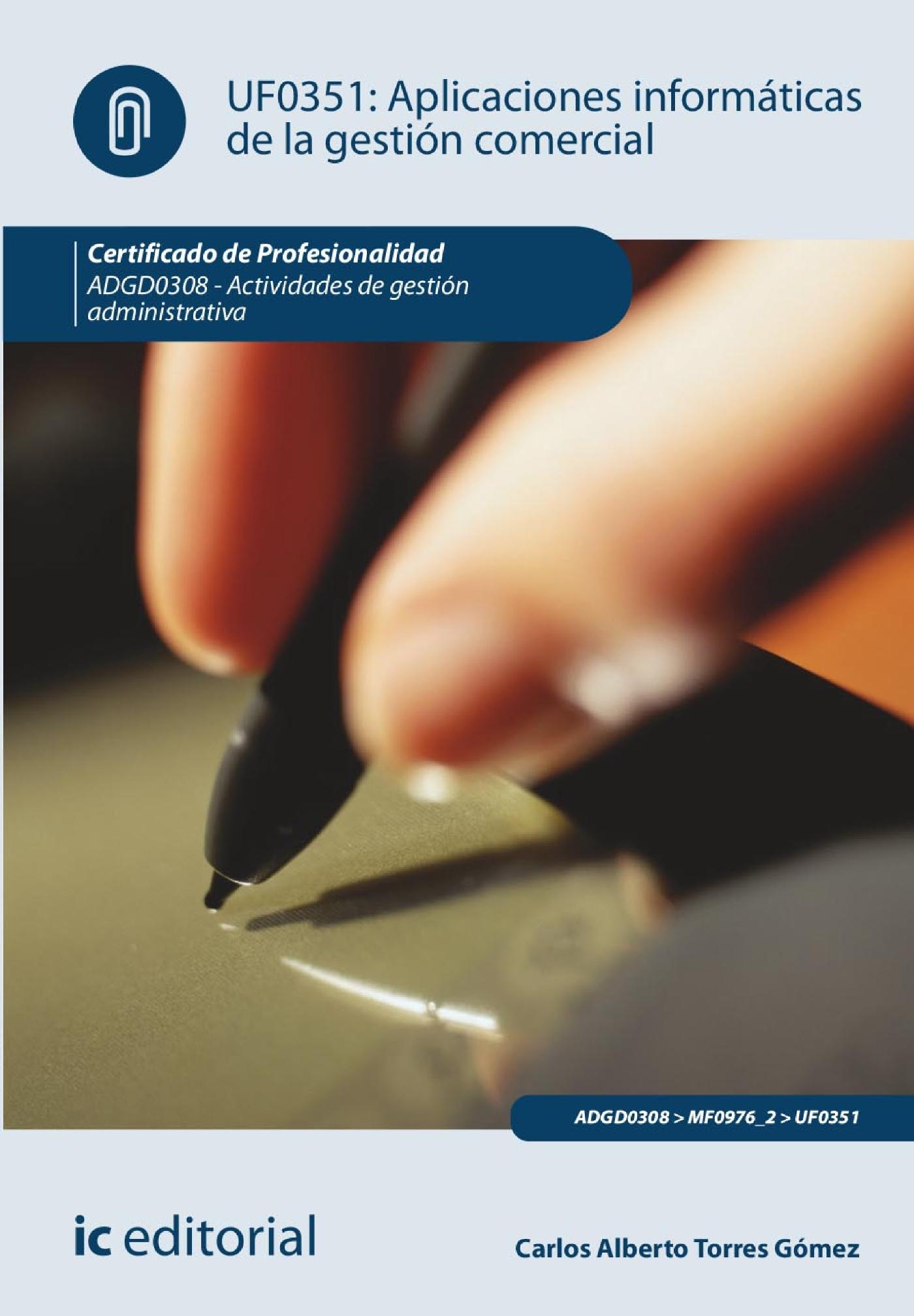 APLICACIONES INFORMÁTICAS DE LA GESTIÓN COMERCIAL. ADGD0308