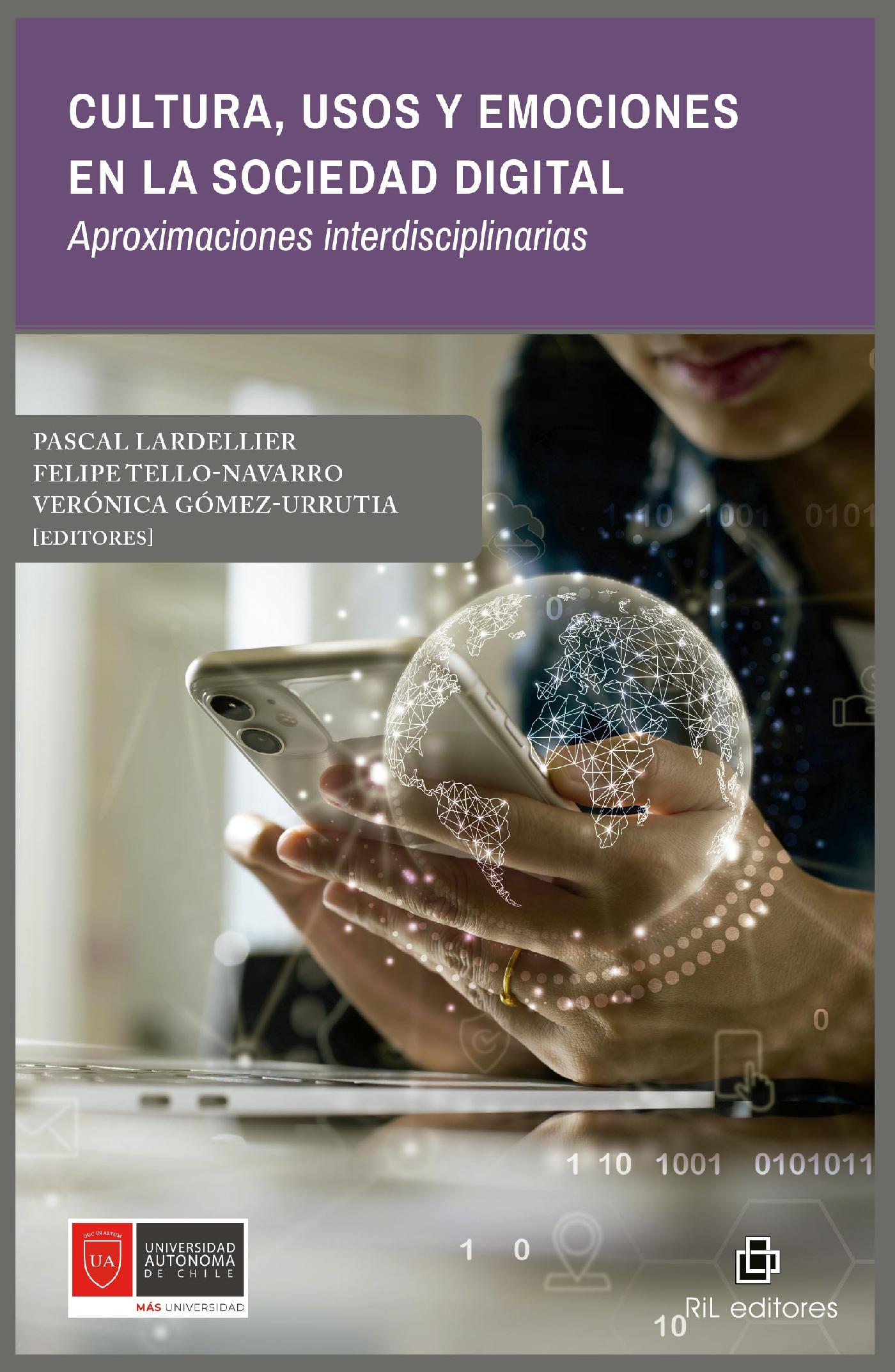 CULTURA, USOS Y EMOCIONES EN LA SOCIEDAD DIGITAL. APROXIMACIONES INTERDISCIPLINARIAS
