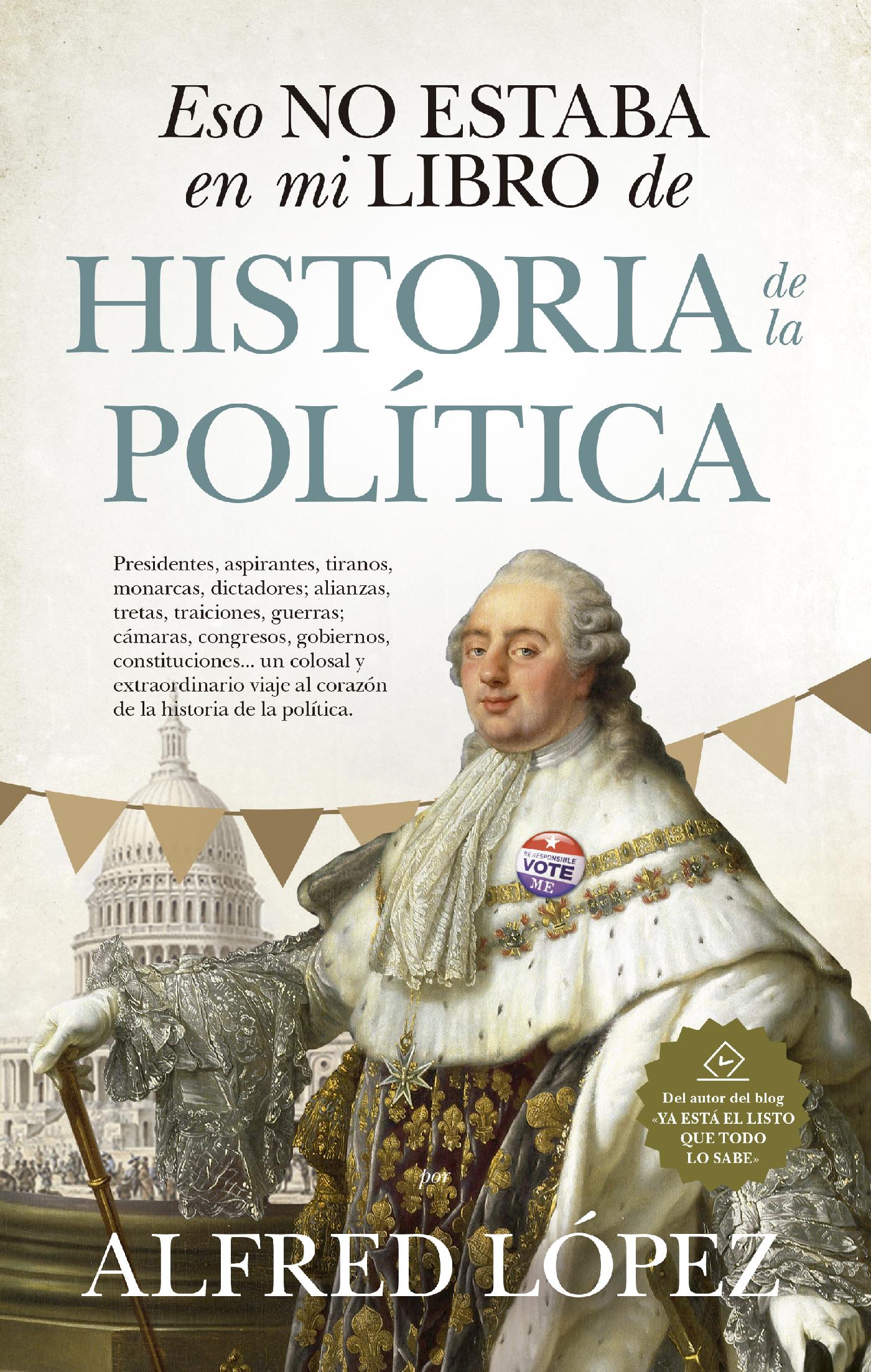 ESO NO ESTABA EN MI LIBRO DE HISTORIA DE LA POLÍTICA