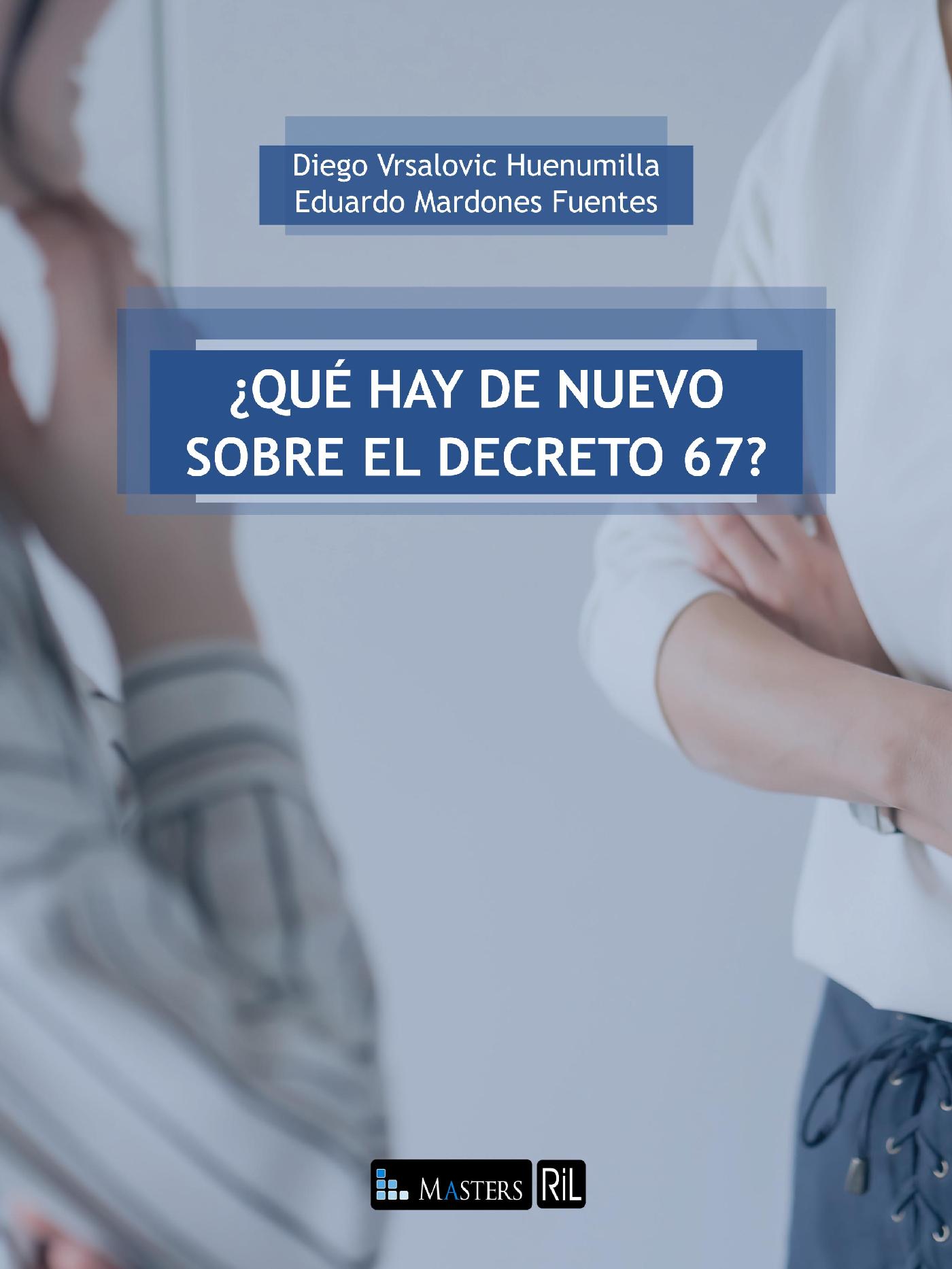 ¿QUÉ HAY DE NUEVO SOBRE EL DECRETO 67?