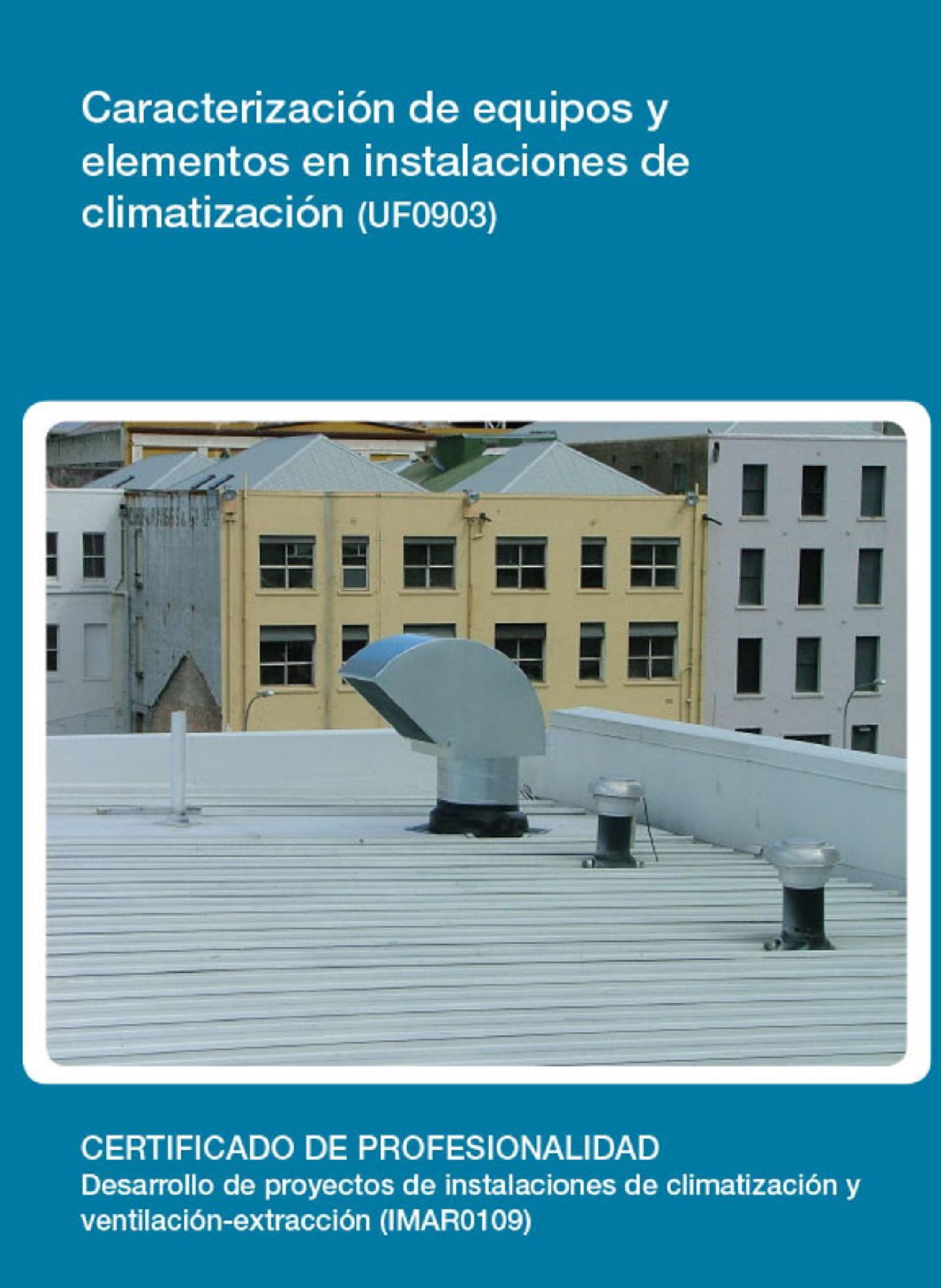 UF0903 - CARACTERIZACIÓN DE EQUIPOS Y ELEMENTOS EN INSTALACIONES DE CLIMATIZACIÓN