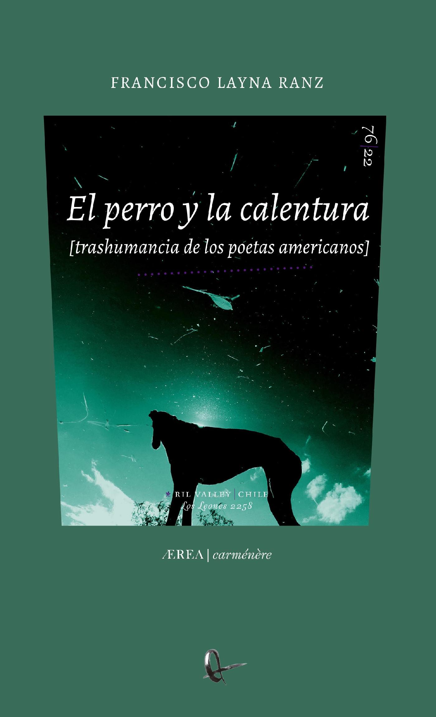 EL PERRO Y LA CALENTURA (TRASHUMANCIA DE LOS POETAS AMERICANOS)