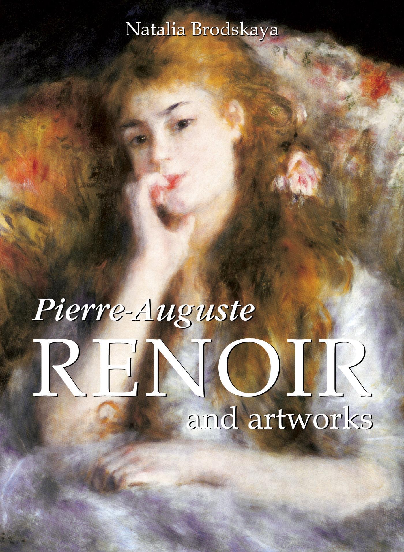 PIERRE-AUGUSTE RENOIR AND ARTWORKS