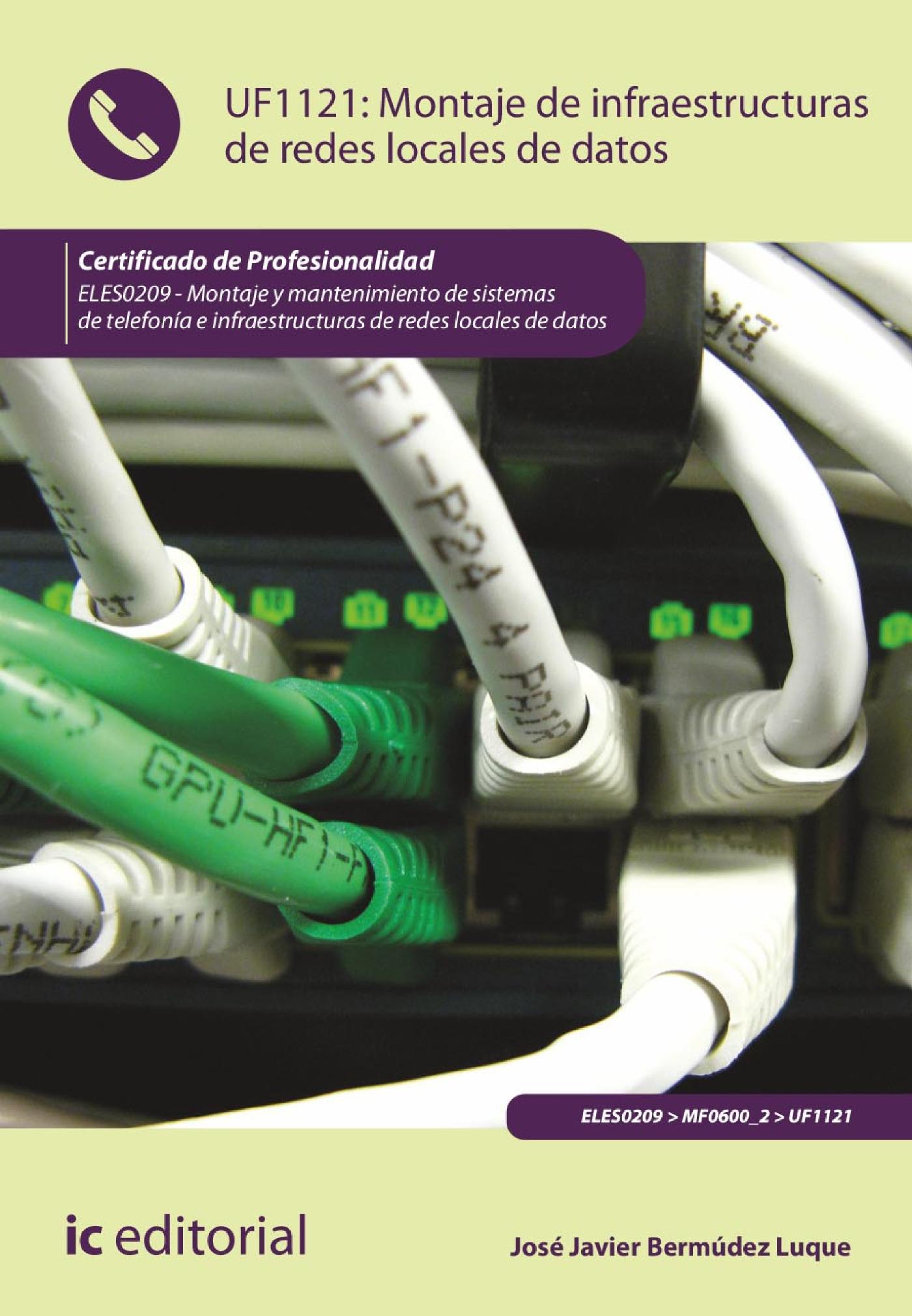 MONTAJE DE INFRAESTRUCTURAS DE REDES LOCALES DE DATOS. ELES0209 