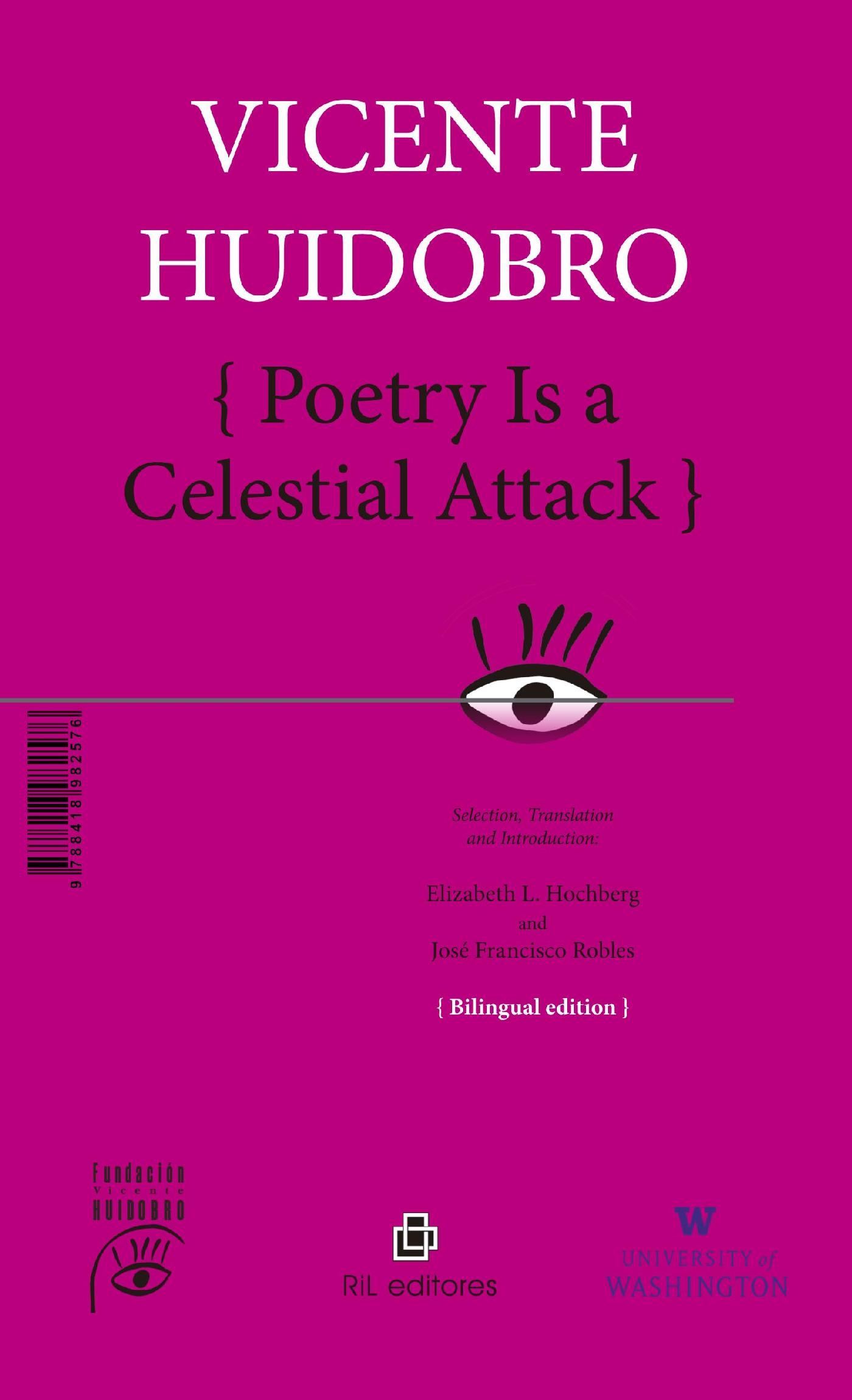 LA POESÍA ES UN ATENTADO CELESTE / POETRY IS A CELESTIAL ATTACK