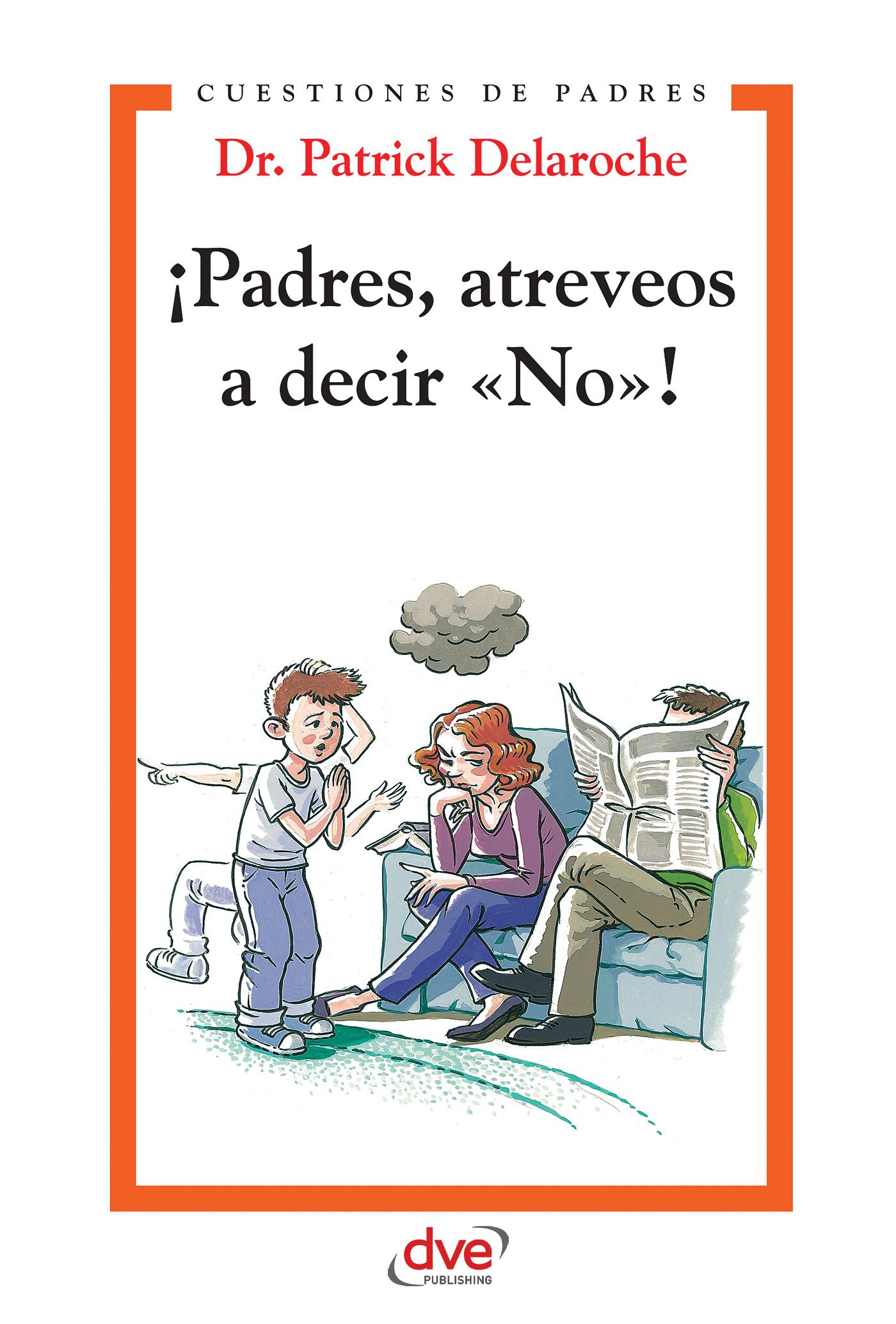 ¡PADRES, ATREVEOS A DECIR «NO»!