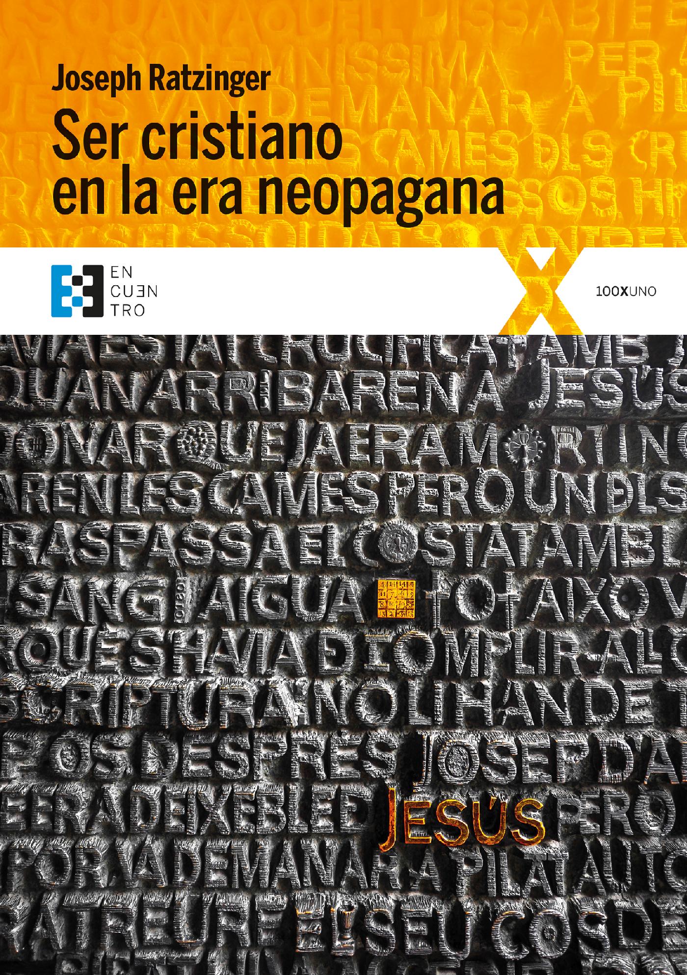 SER CRISTIANO EN LA ERA NEOPAGANA 