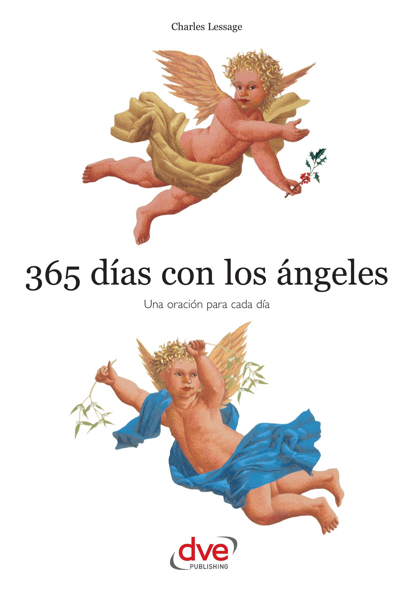 365 DÍAS CON LOS ÁNGELES. UNA ORACIÓN PARA CADA DÍA