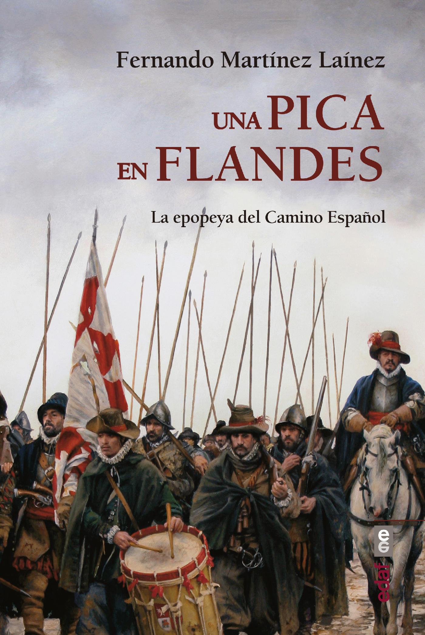 UNA PICA EN FLANDES. LA EPOPEYA DEL CAMINO ESPAÑOL