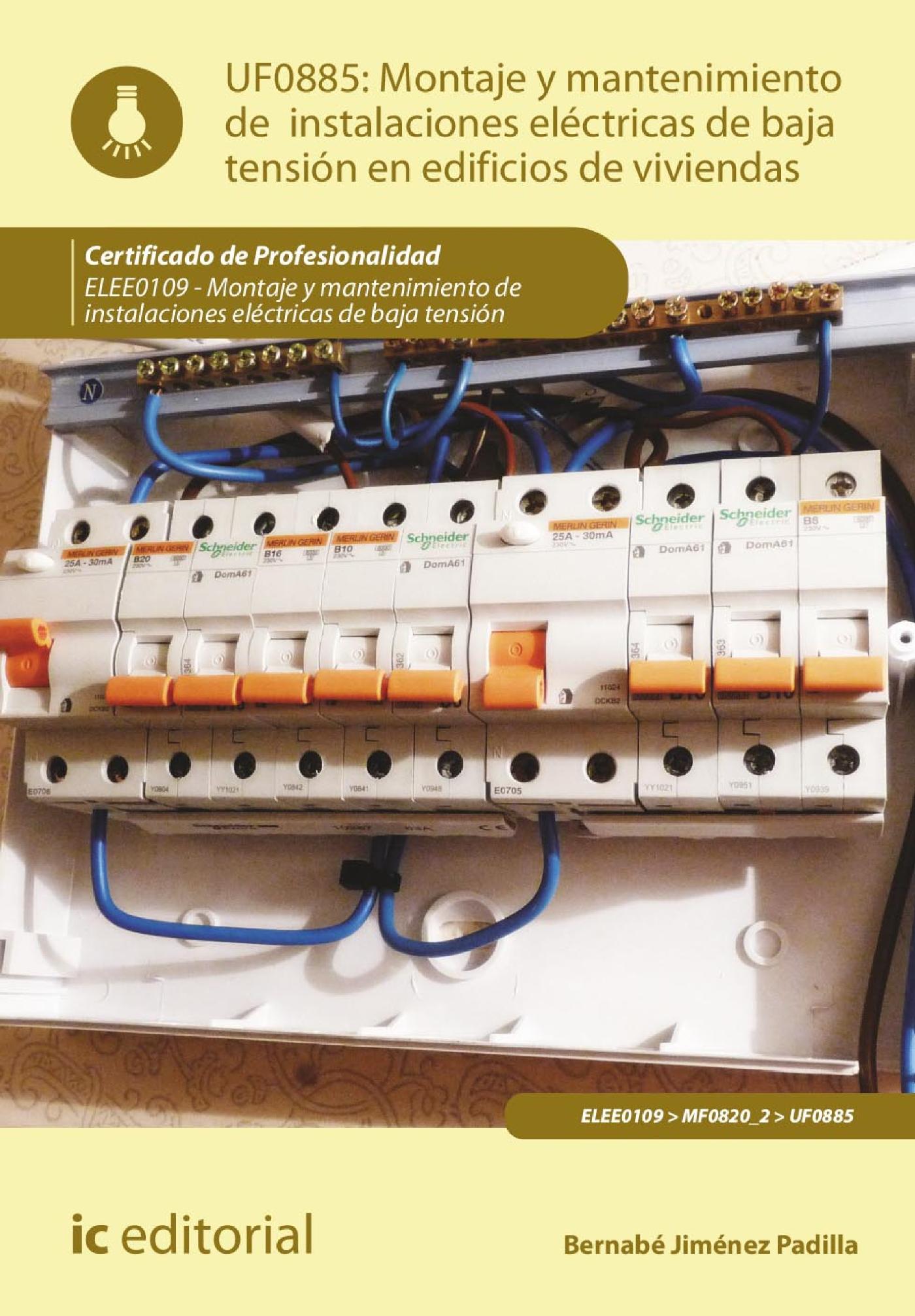 MONTAJE Y MANTENIMIENTO DE INSTALACIONES ELÉCTRICAS DE BAJA TENSIÓN EN EDIFICIOS DE VIVIENDAS. ELEE0109