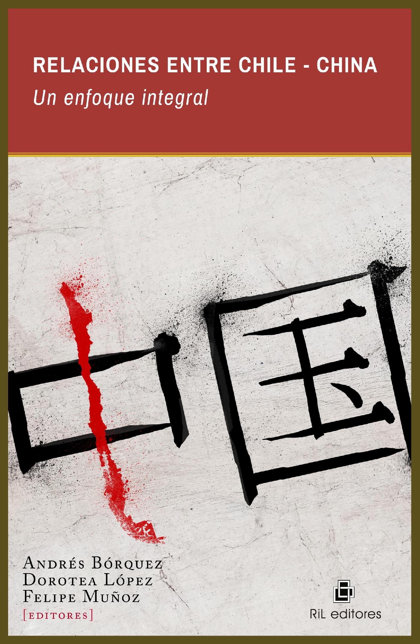 RELACIONES ENTRE CHILE-CHINA. UN ENFOQUE INTEGRAL