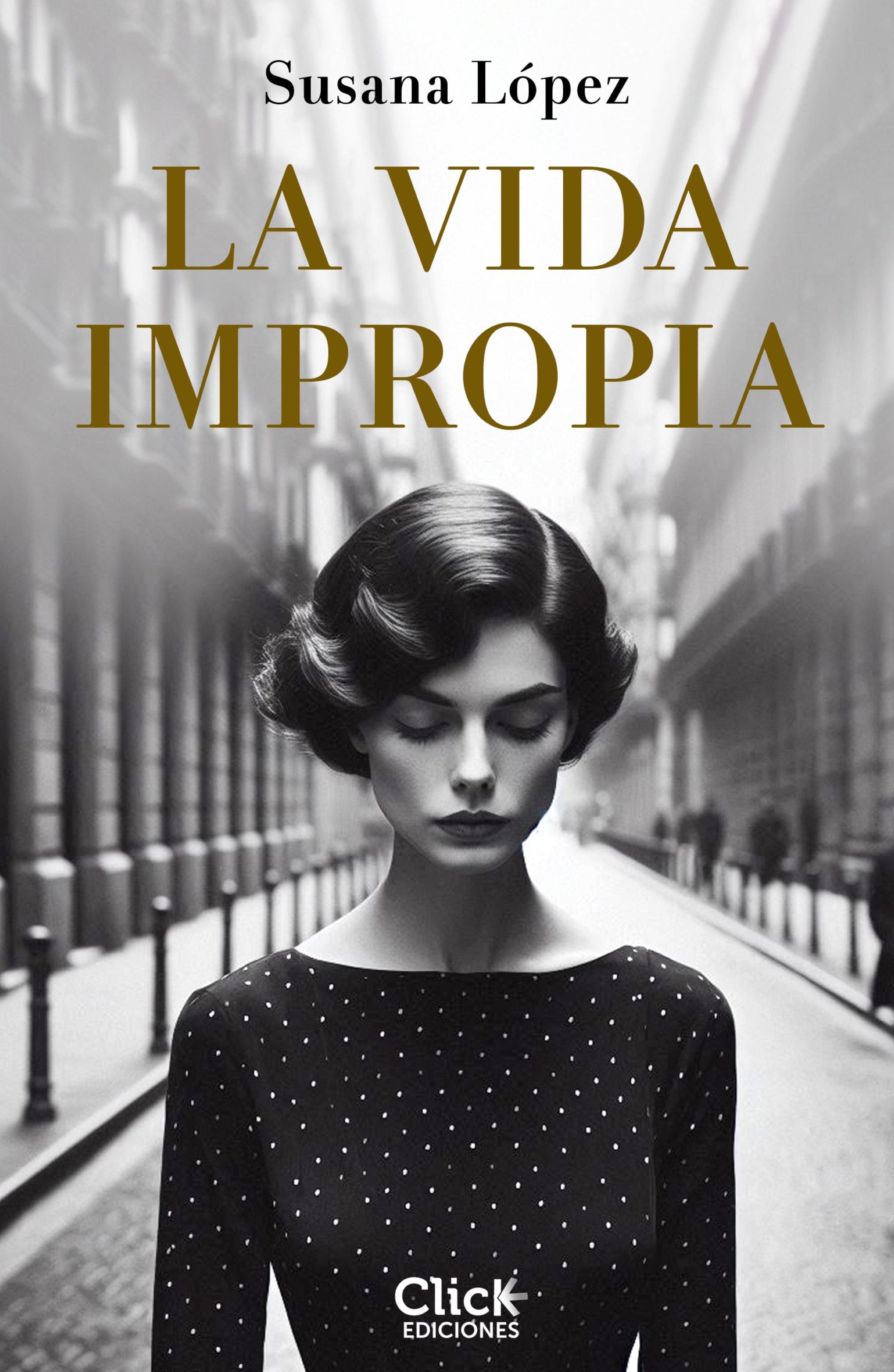 LA VIDA IMPROPIA