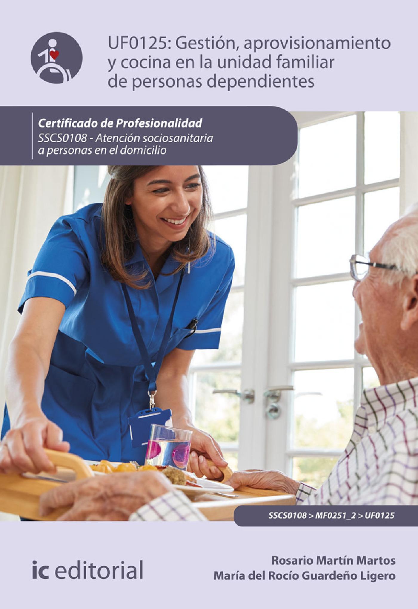 GESTIÓN, APROVISIONAMIENTO Y COCINA EN LA UNIDAD FAMILIAR DE PERSONAS DEPENDIENTES. SSCS0108
