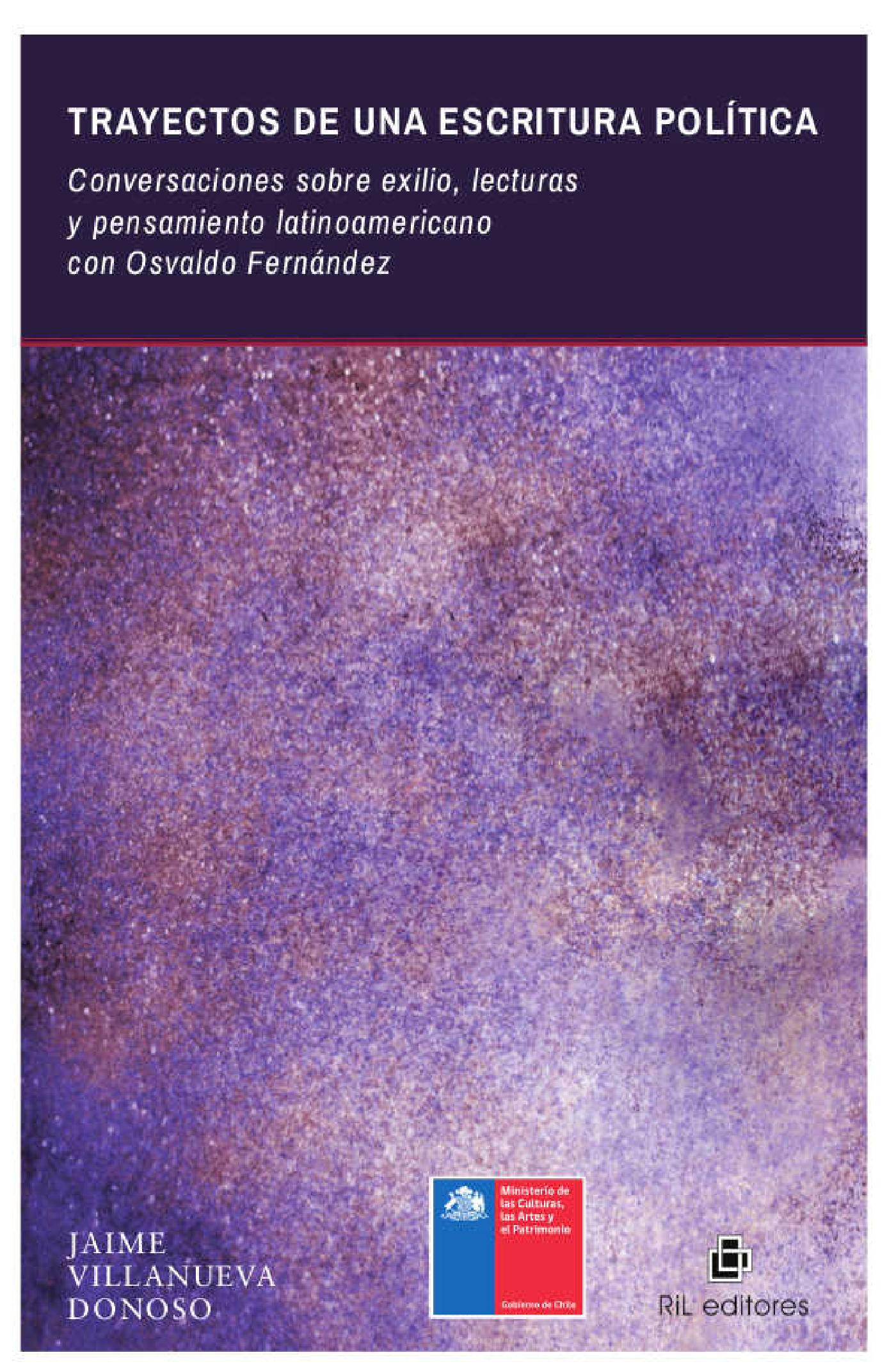 TRAYECTOS DE UNA ESCRITURA POLÍTICA: CONVERSACIONES SOBRE EXILIO, LECTURAS Y PENSAMIENTO LATINOAMERICANO CON OSVALDO FERNÁNDEZ