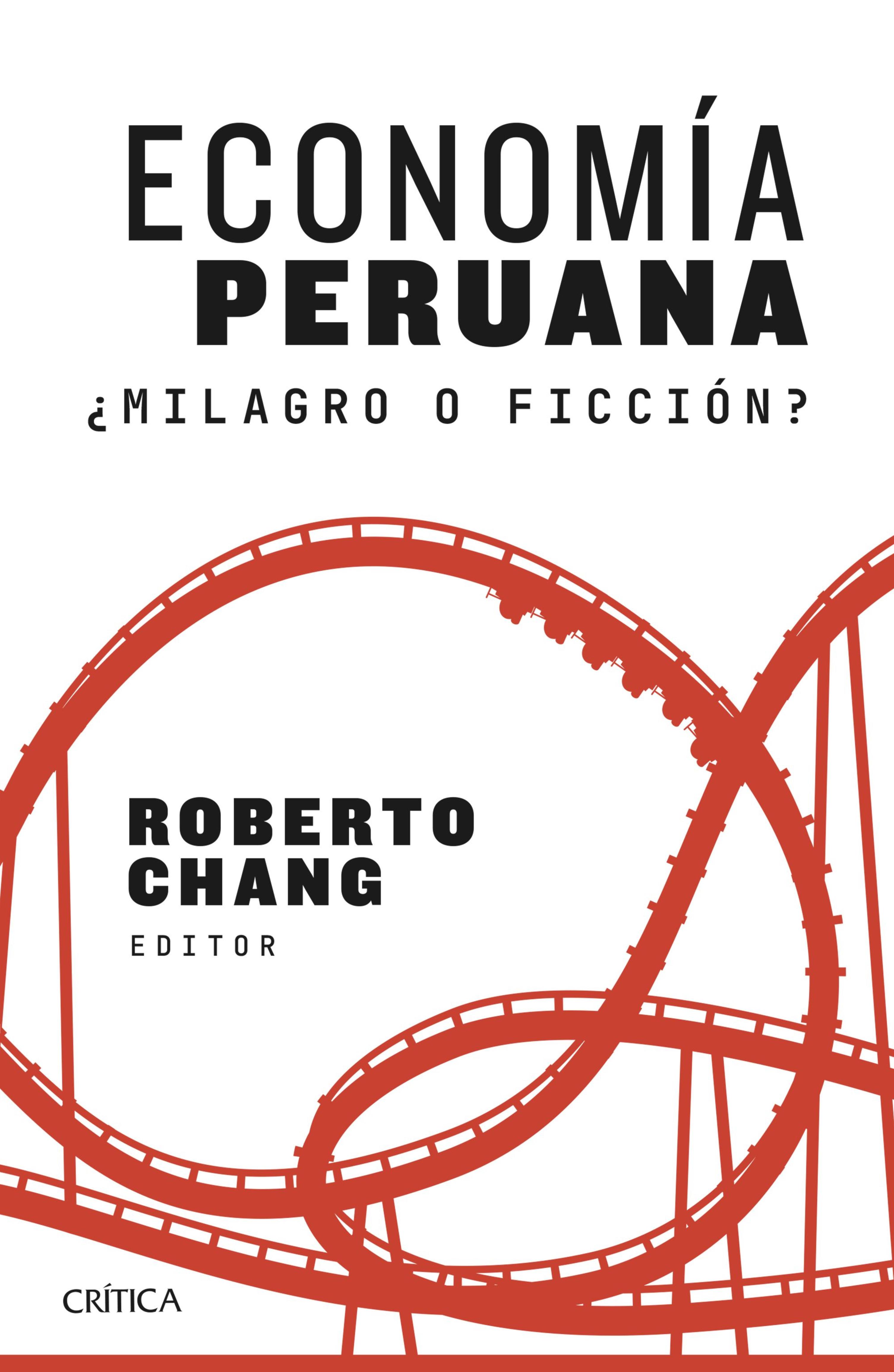 ECONOMÍA PERUANA: ¿MILAGRO O FICCIÓN?