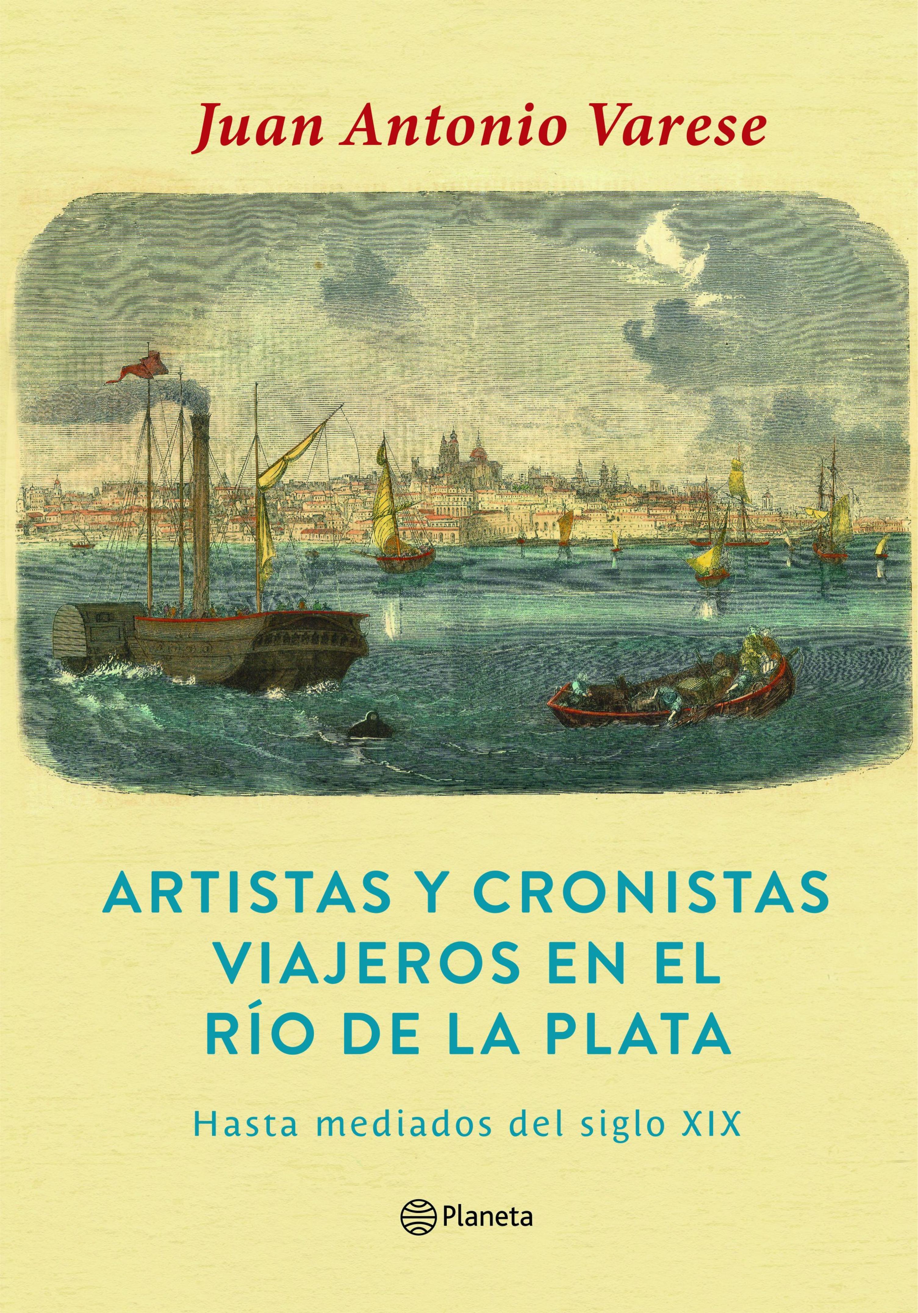 ARTISTAS CRONISTAS Y VIAJEROS EN EL RÍO DE LA PLATA