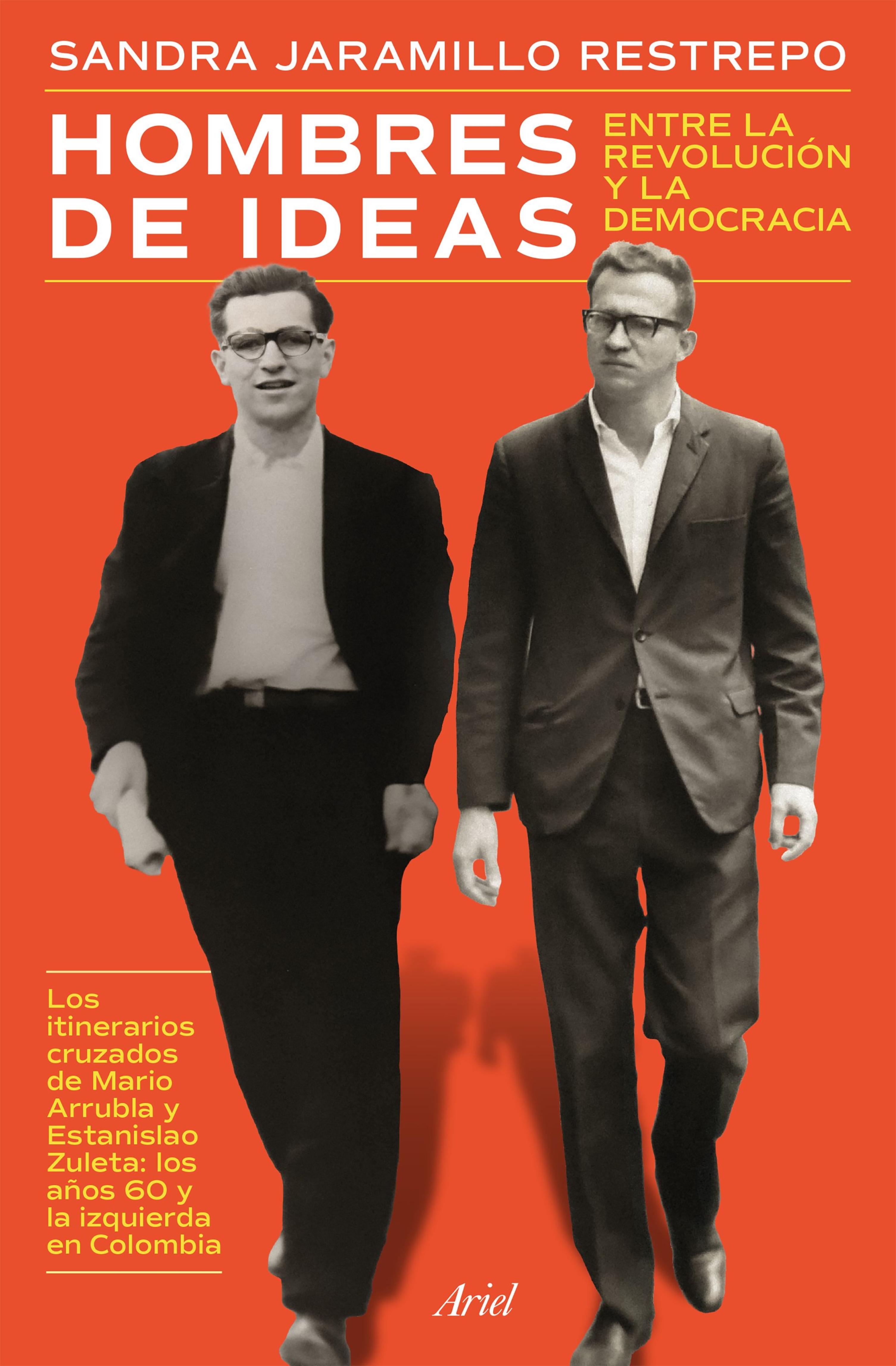 HOMBRES DE IDEAS: ENTRE LA REVOLUCIÓN Y LA DEMOCRACIA