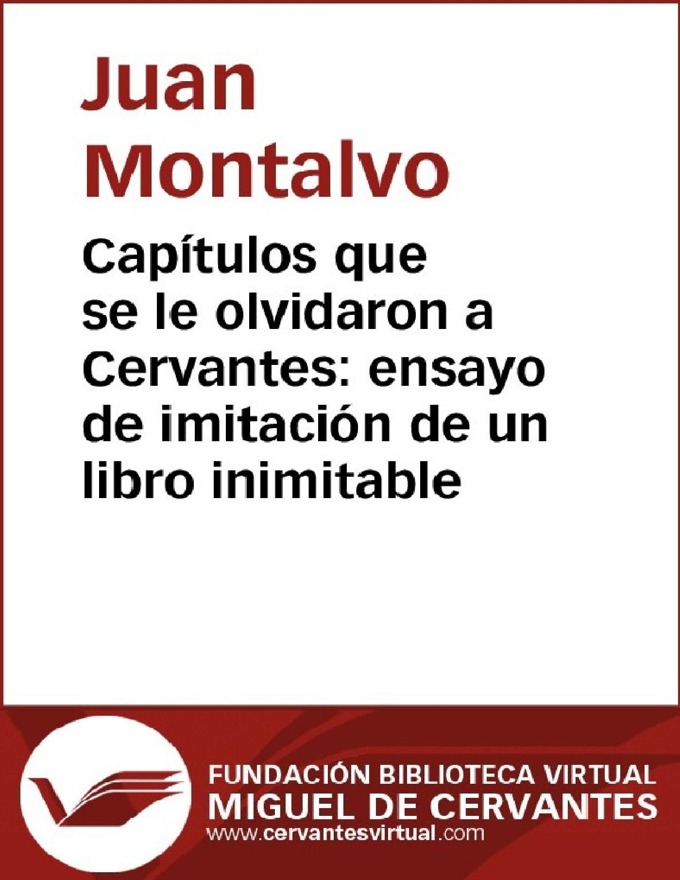 CAPÍTULOS QUE SE LE OLVIDARON A CERVANTES: ENSAYO DE IMITACIÓN DE UN LIBRO INIMITABLE