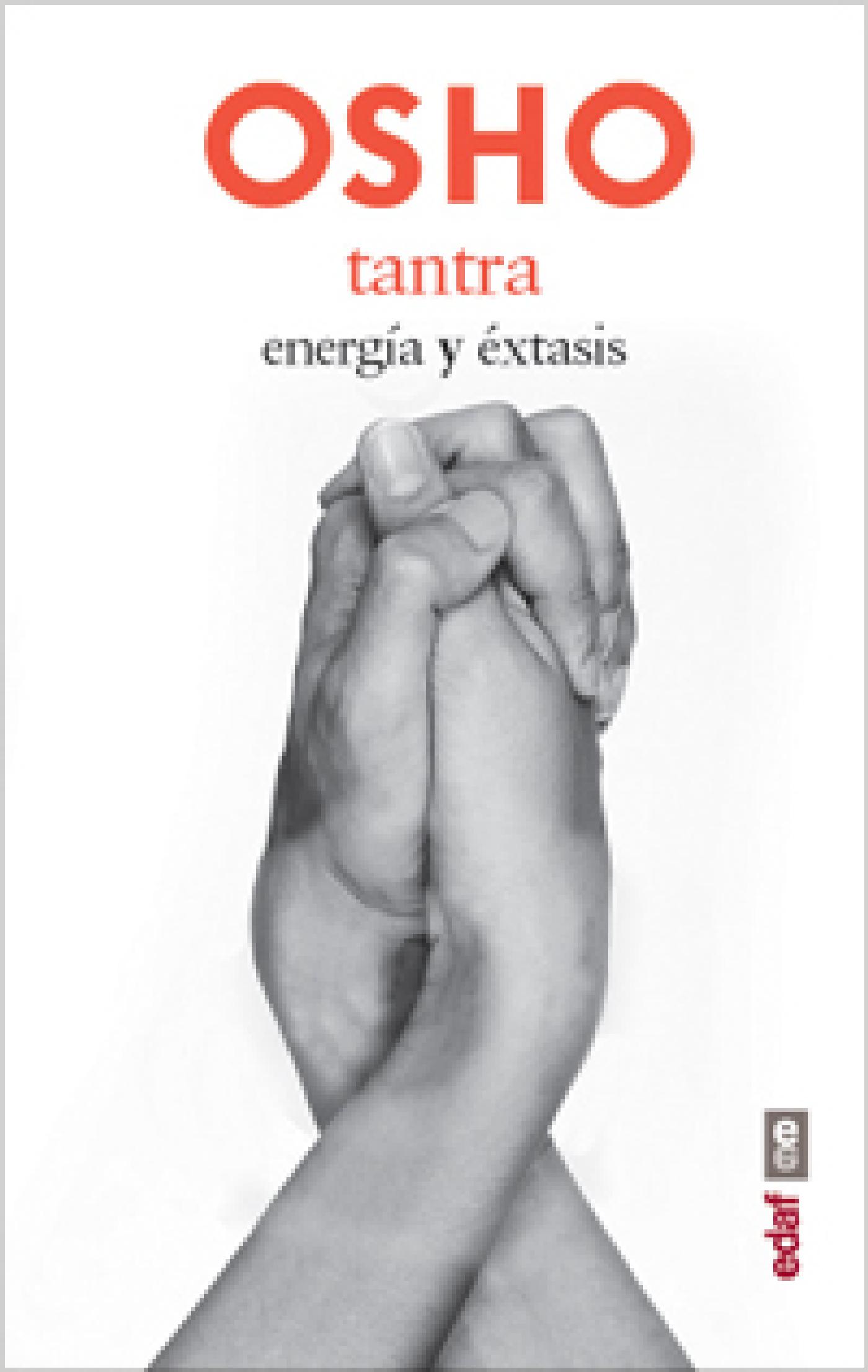 TANTRA. ENERGÍA Y ÉXTASIS