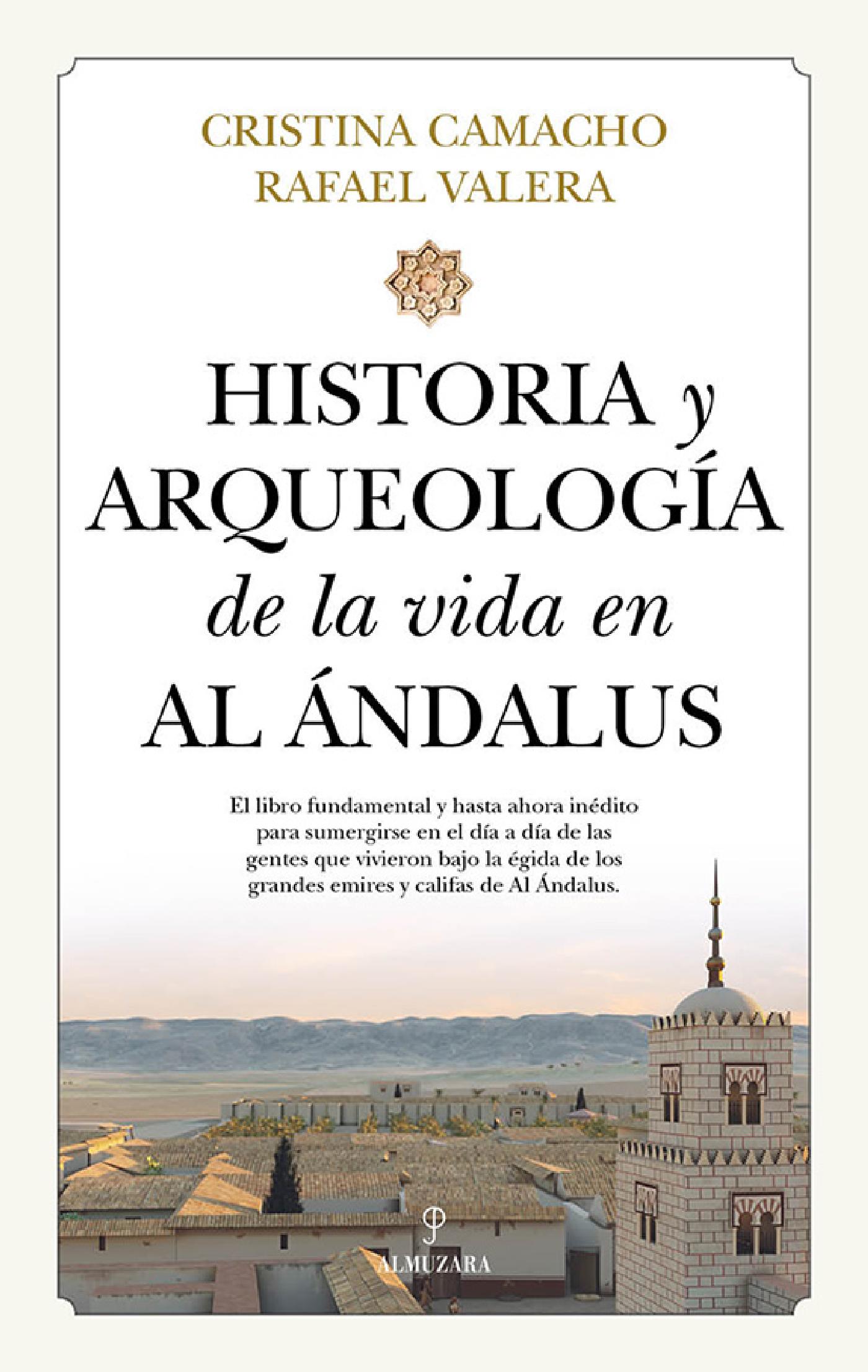 HISTORIA Y ARQUEOLOGÍA DE LA VIDA EN AL ÁNDALUS