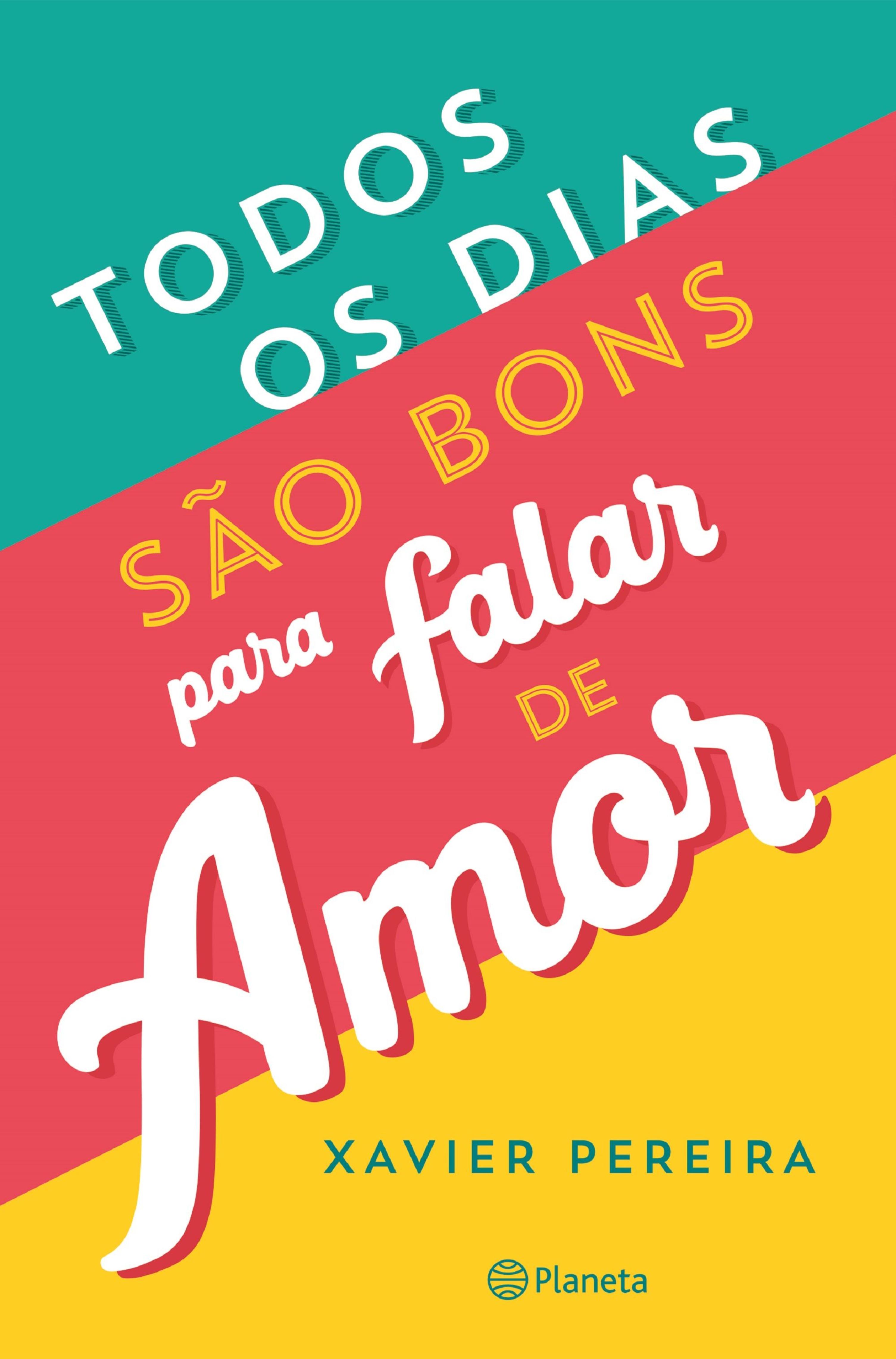 TODOS OS DIAS SÃO BONS PARA FALAR DE AMOR