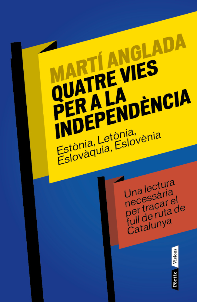 QUATRE VIES PER A LA INDEPENDÈNCIA