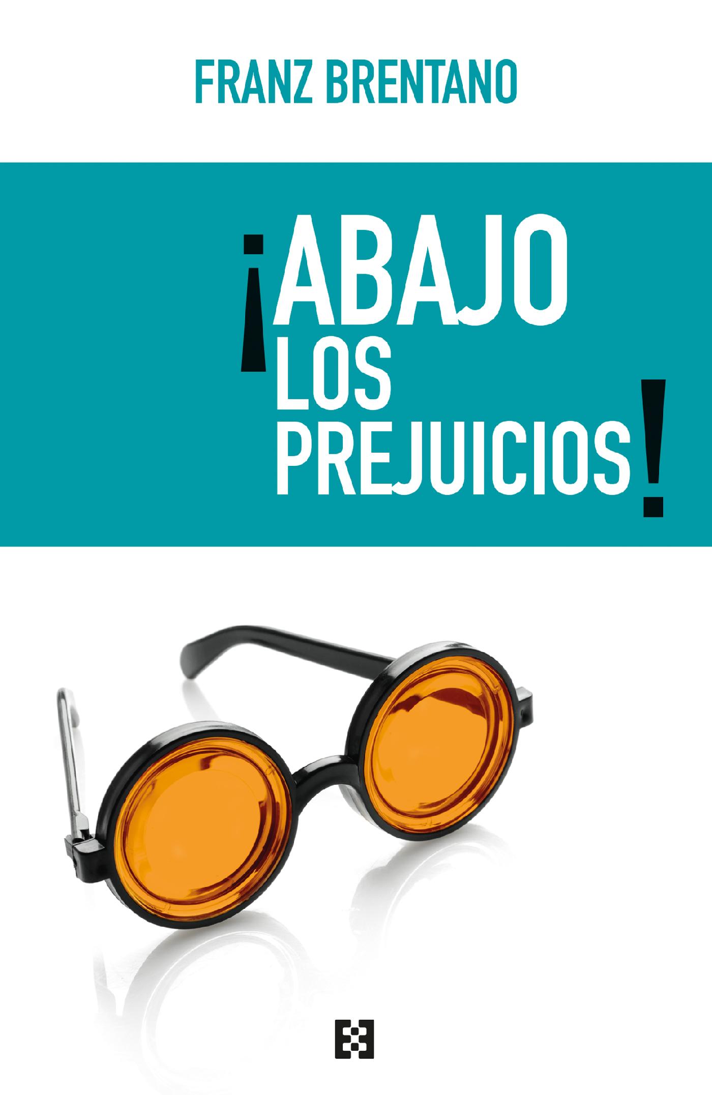 ¡ABAJO LOS PREJUICIOS! 