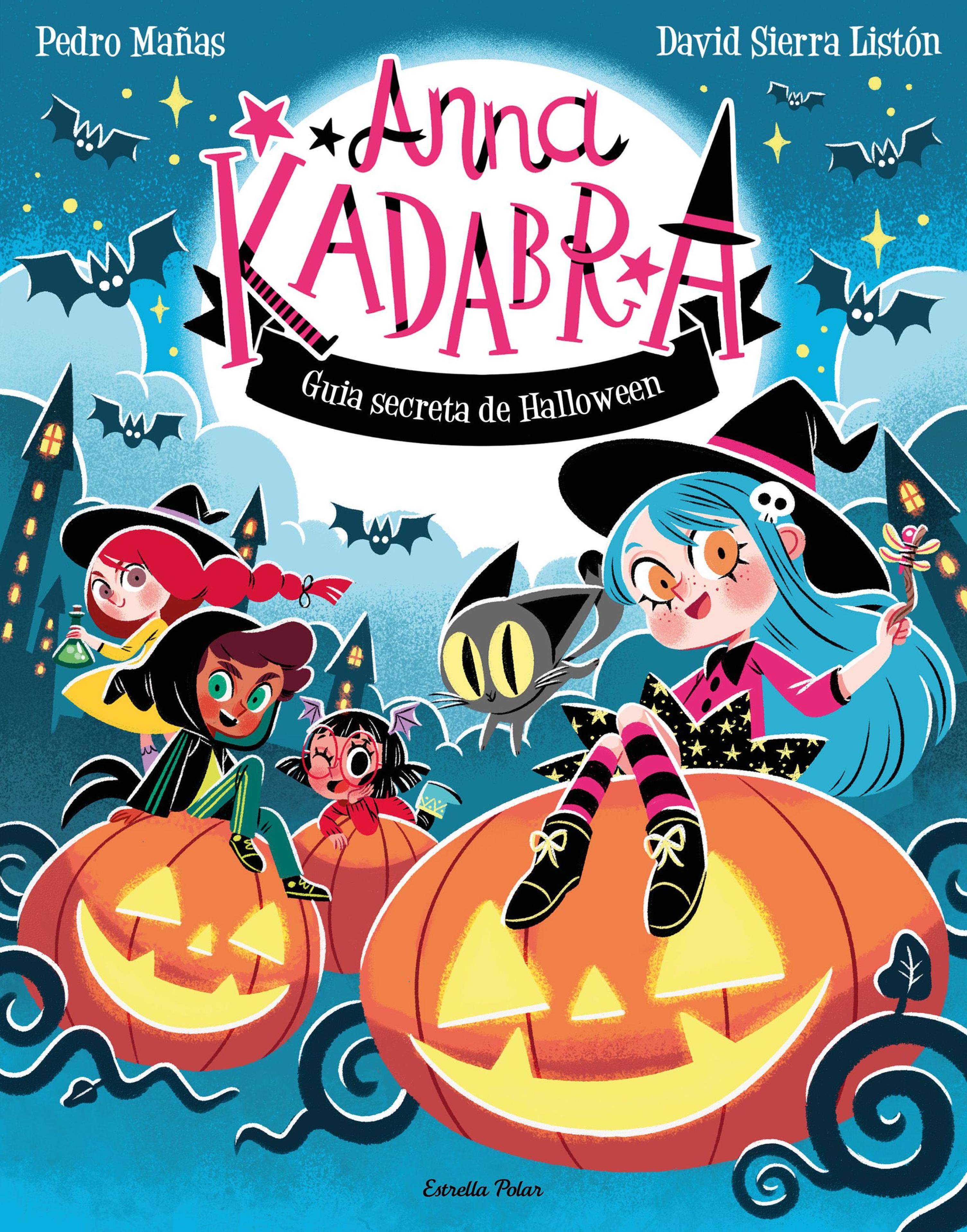 ANNA KADABRA. GUIA SECRETA DE HALLOWEEN