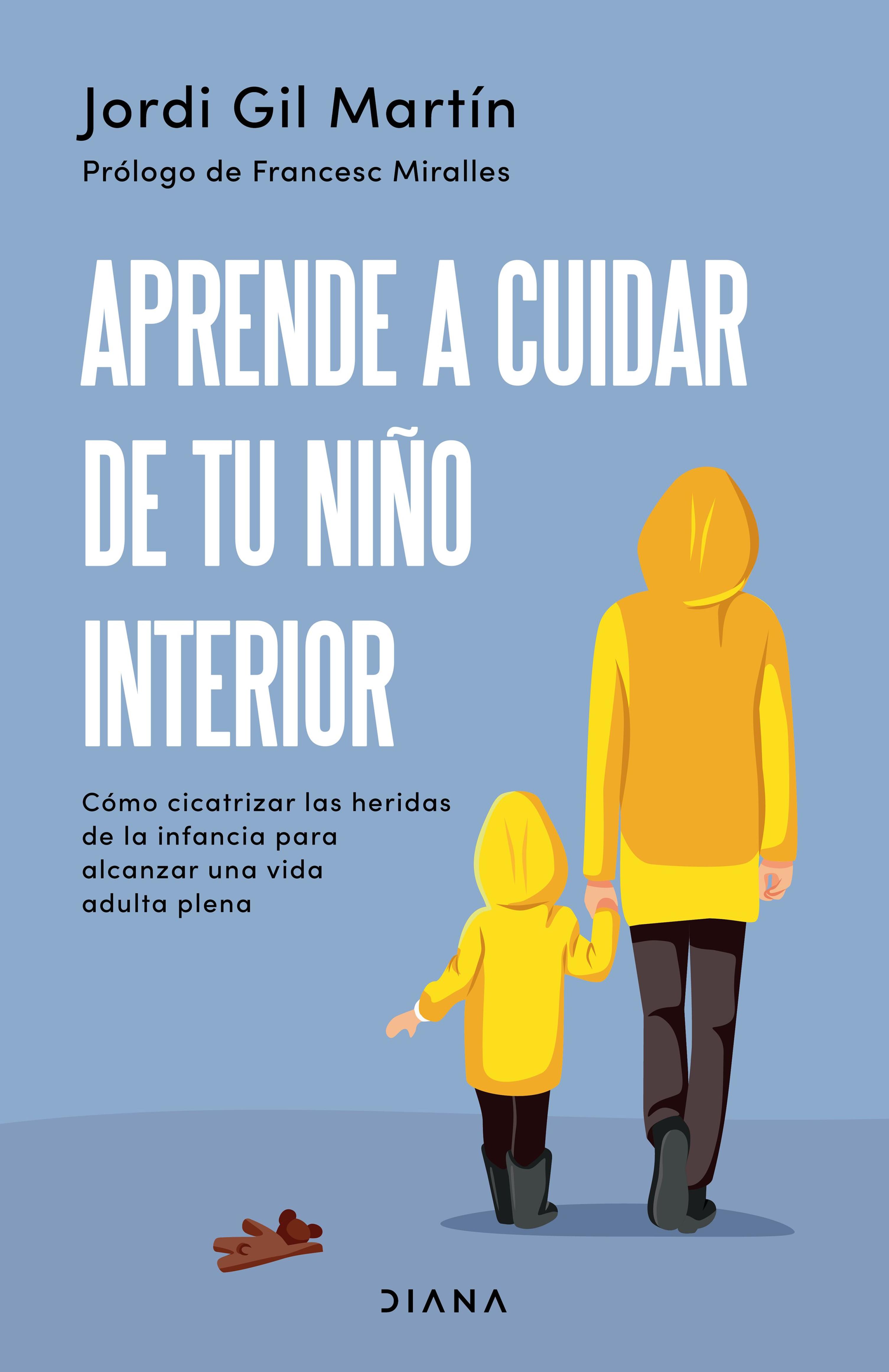 APRENDE A CUIDAR DE TU NIÑO INTERIOR