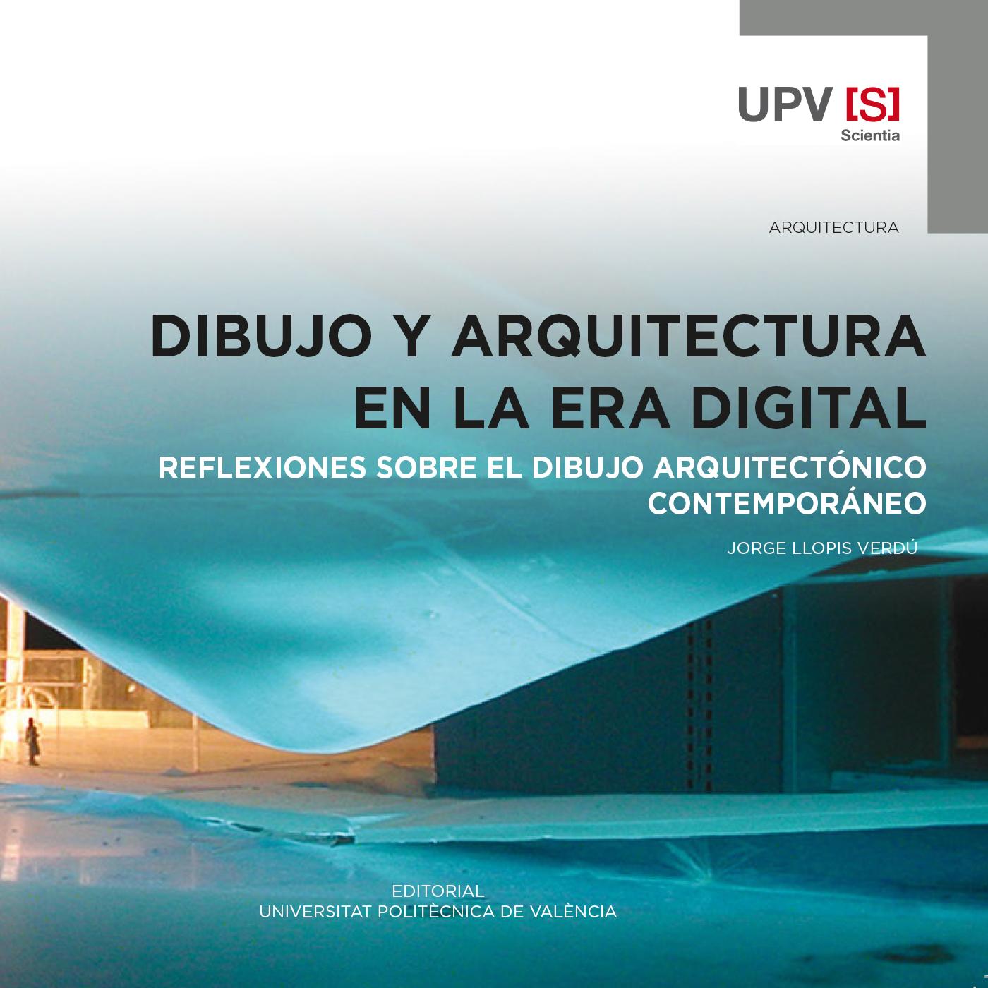 DIBUJO Y ARQUITECTURA EN LA ERA DIGITAL