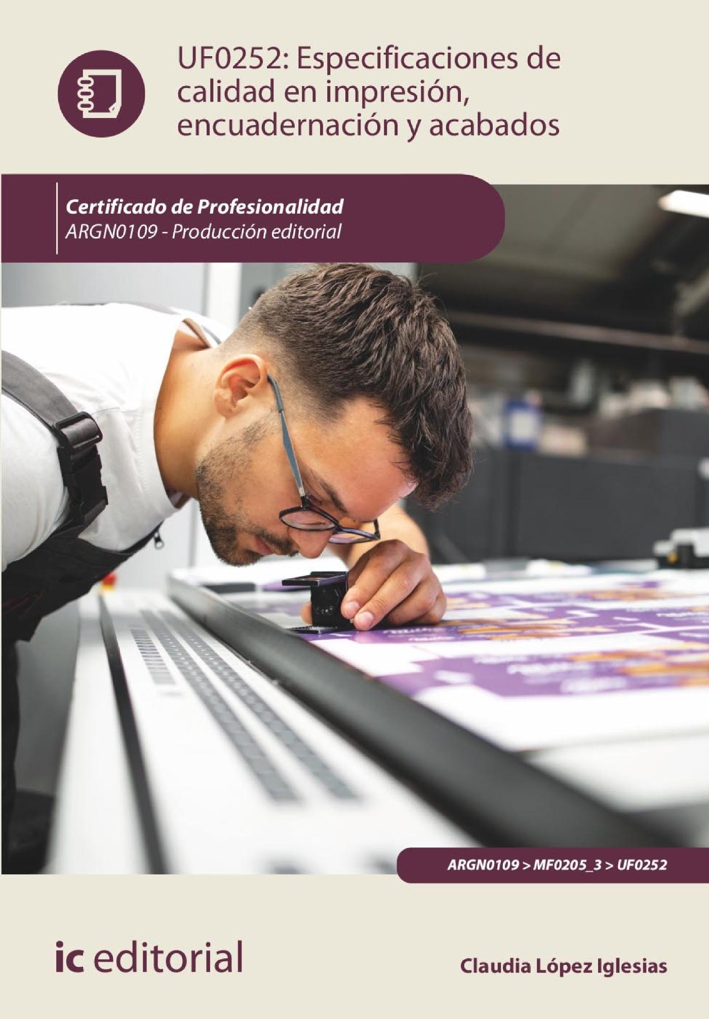ESPECIFICACIONES DE CALIDAD EN IMPRESIÓN, ENCUADERNACIÓN Y ACABADOS. ARGN0109