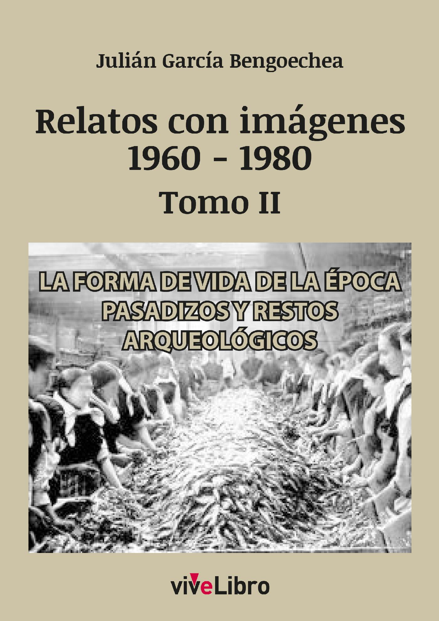 RELATOS DE VIGO CON IMÁGENES (1960-1980) TOMO II