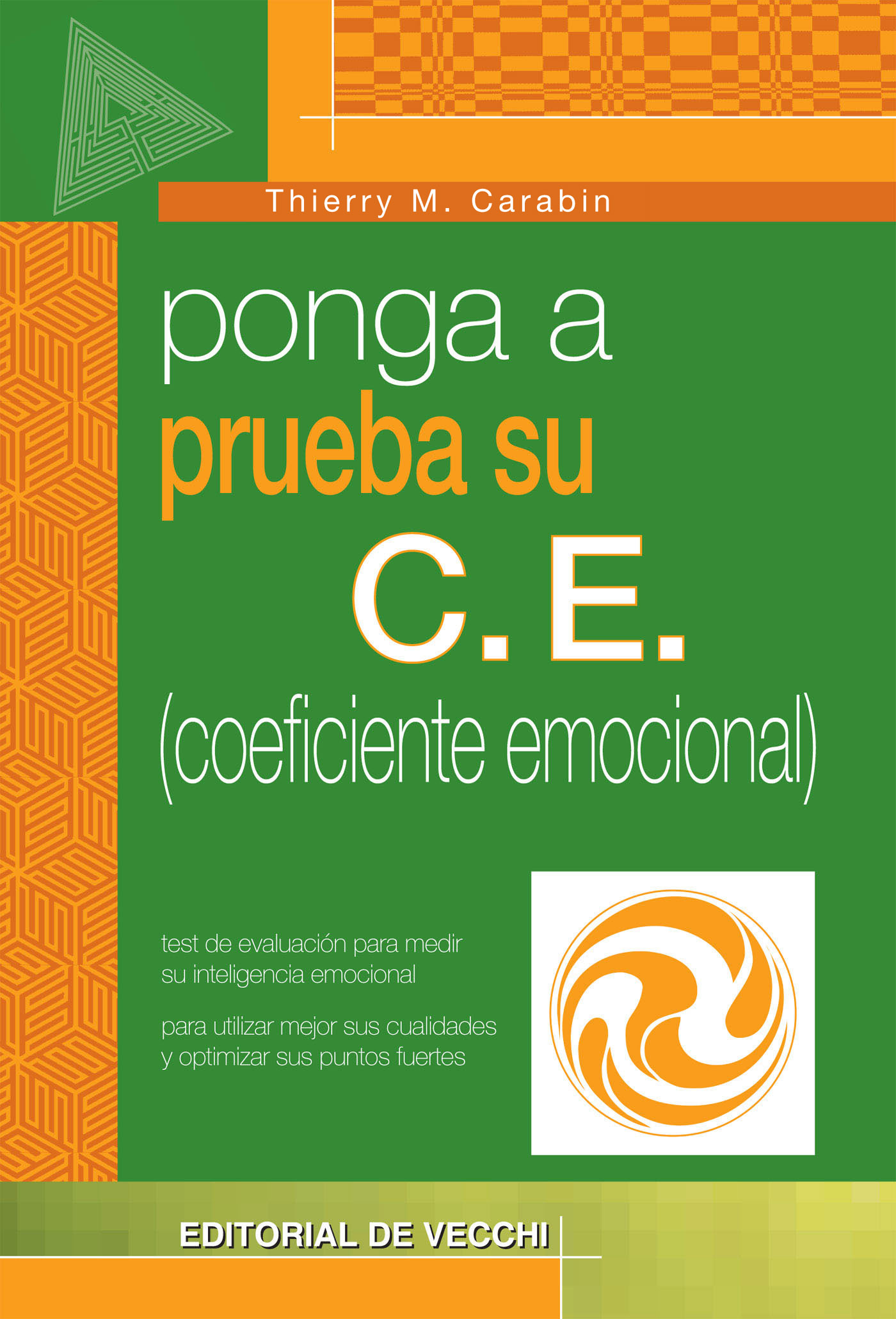 PONGA A PRUEBA SU C.E. (COEFICIENTE EMOCIONAL)