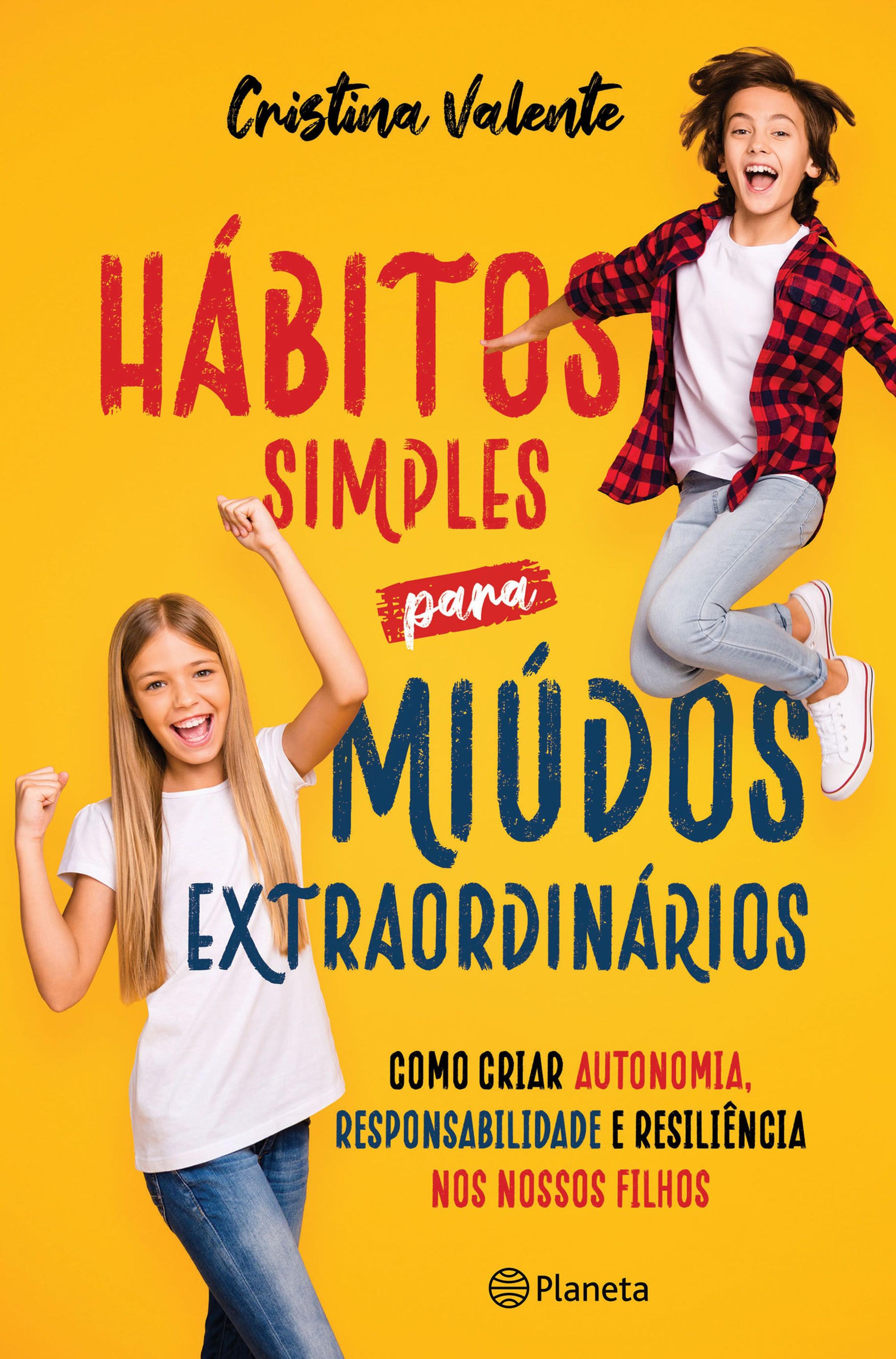 HÁBITOS SIMPLES PARA MIÚDOS EXTRAORDINÁRIOS