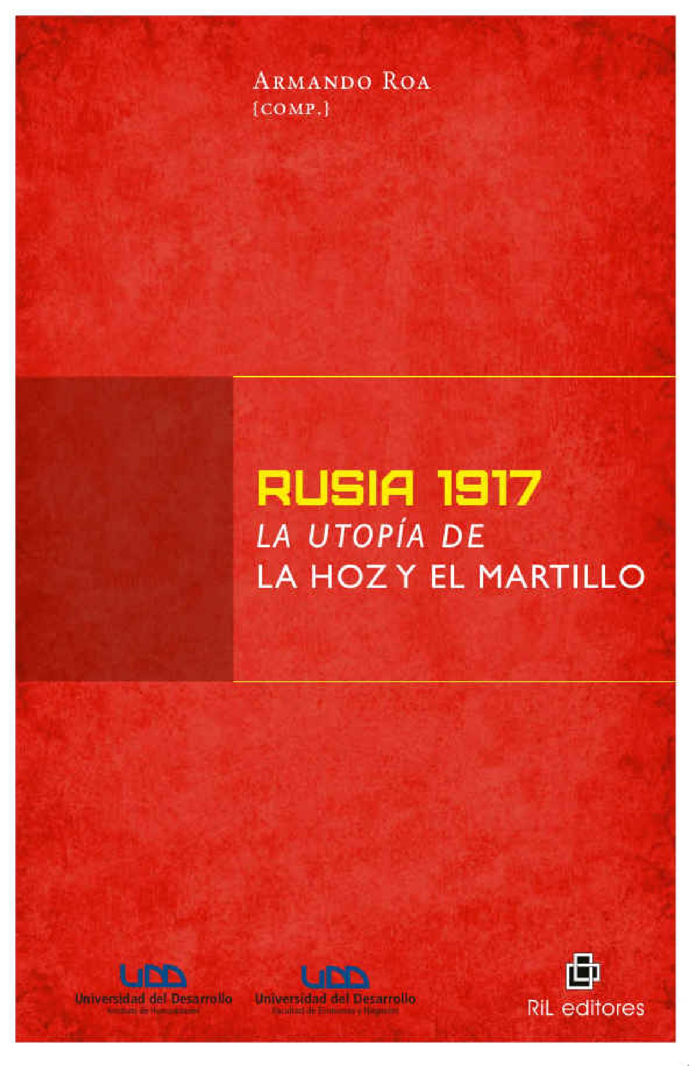 RUSIA 1917: LA UTOPÍA DE LA HOZ Y EL MARTILLO