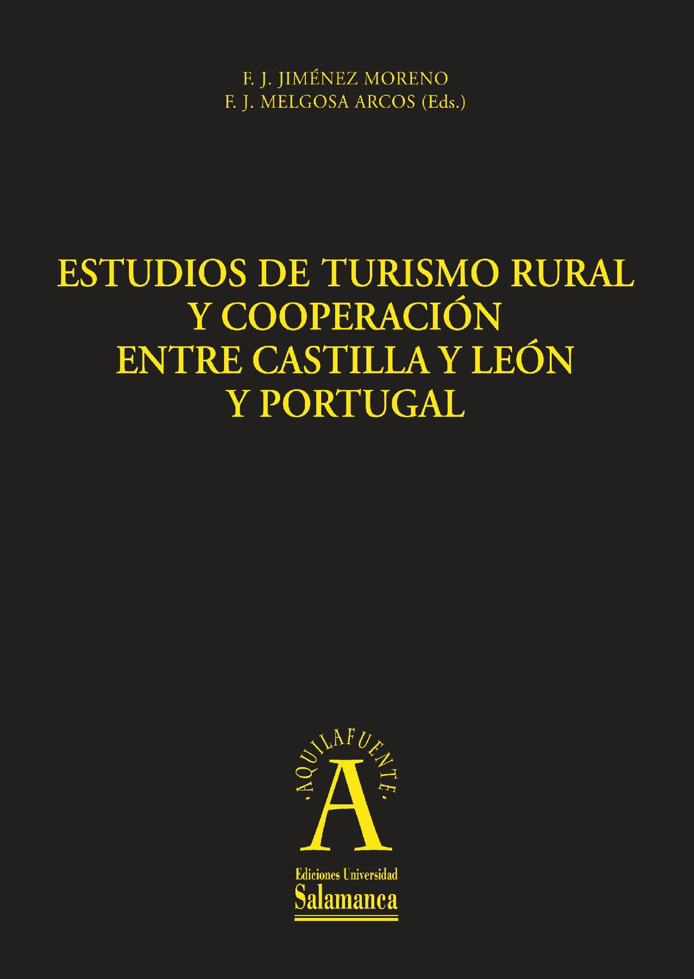 ESTUDIOS DE TURISMO RURAL Y COOPERACIÛN ENTRE CASTILLA Y LEÛN Y PORTUGAL