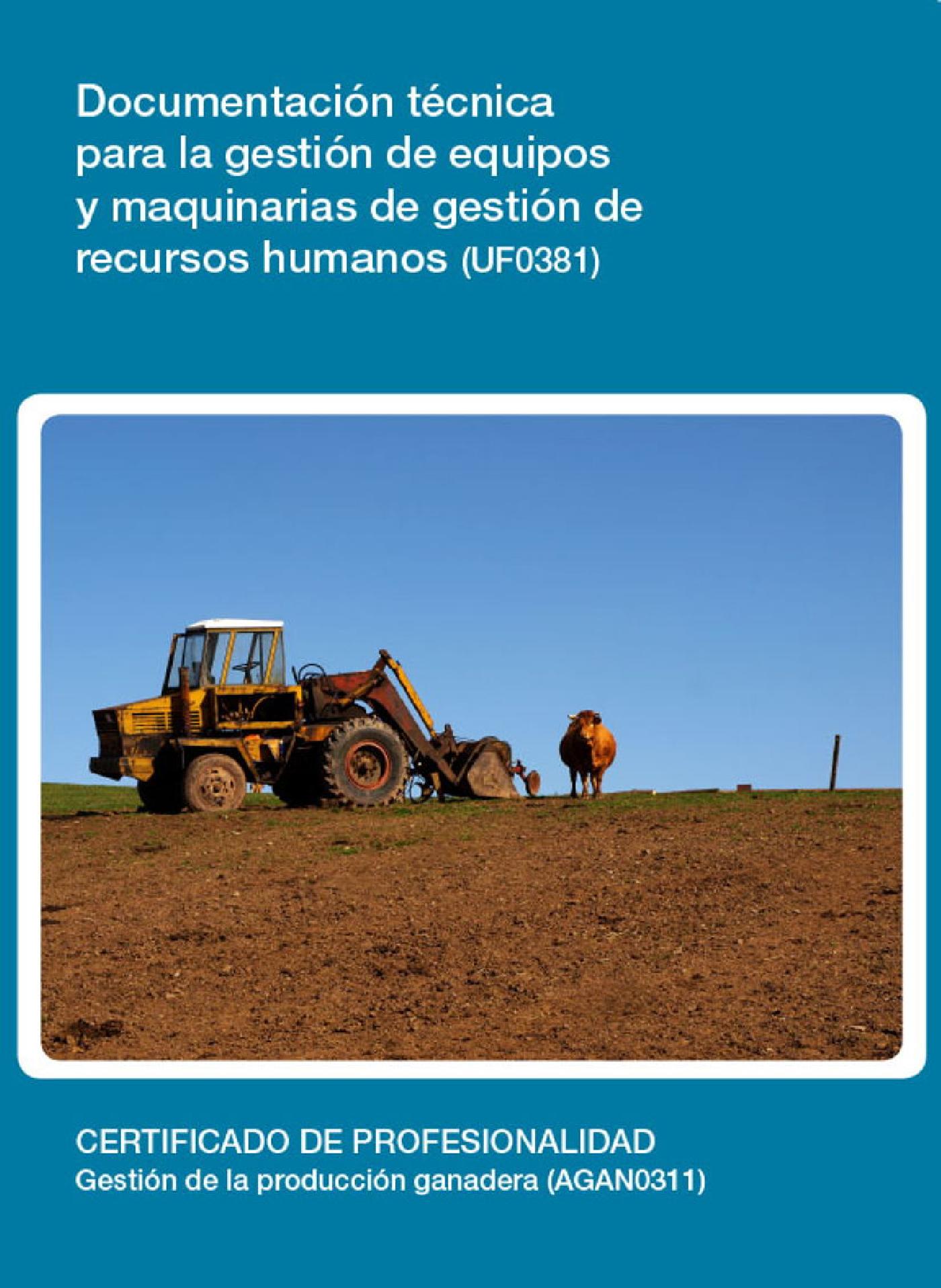 UF0381 - DOCUMENTACIÓN TÉCNICA PARA LA GESTIÓN DE EQUIPOS Y MAQUINARIAS DE GESTIÓN DE RECURSOS HUMANOS