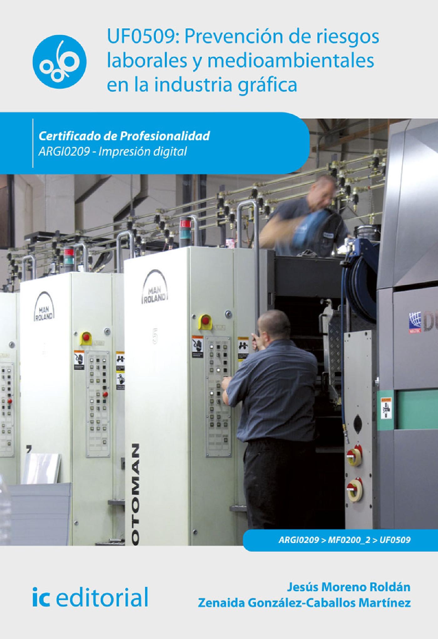 PREVENCIÓN DE RIESGOS LABORALES Y MEDIOAMBIENTALES EN LA INDUSTRIA GRÁFICA. ARGI0209