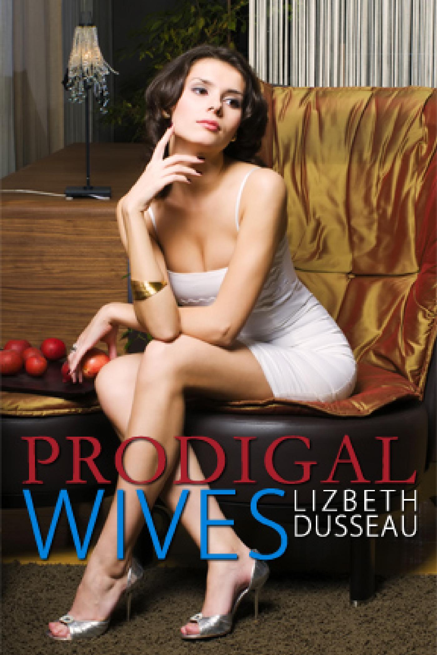 PRODIGAL WIVES