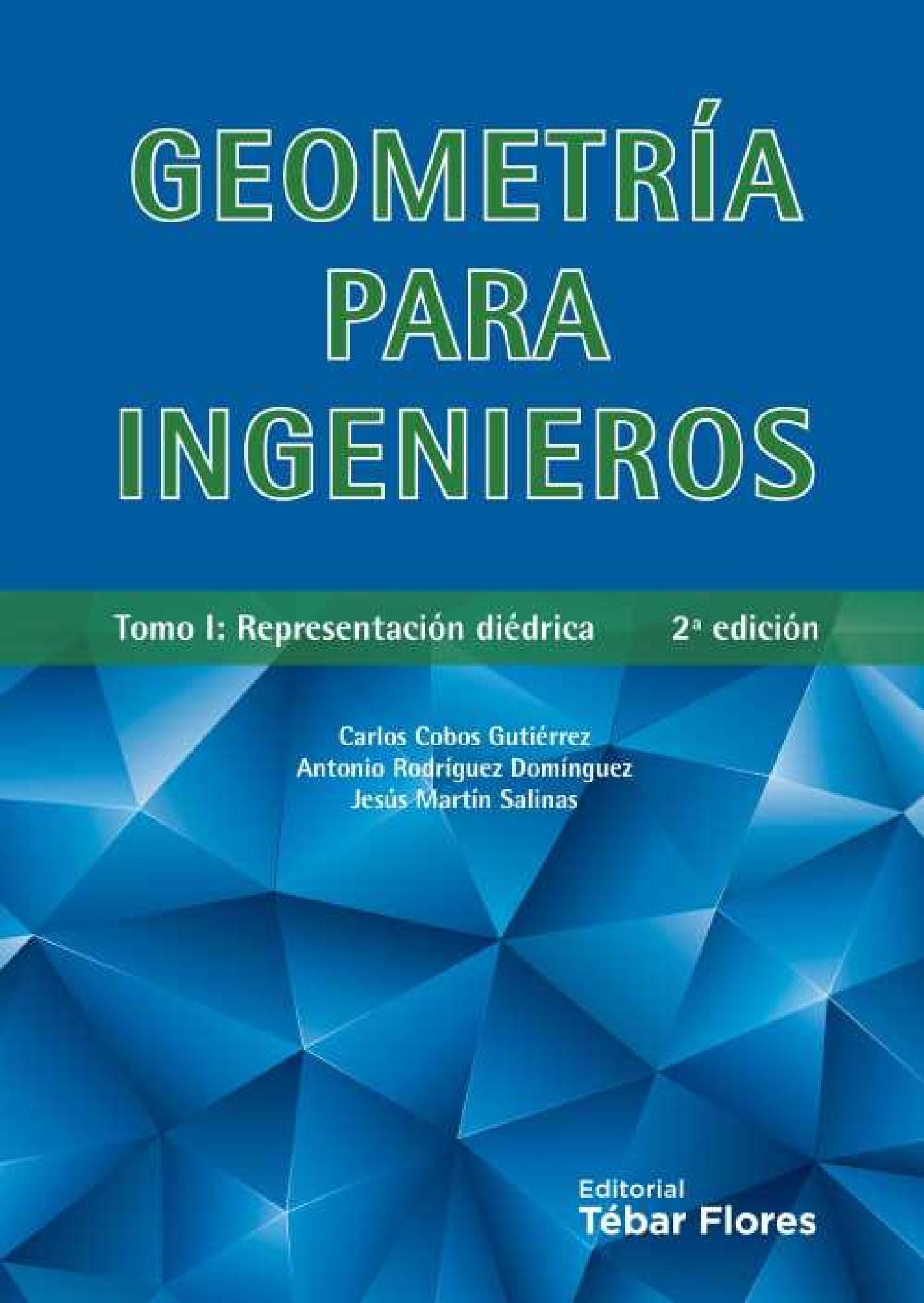 GEOMETRÍA PARA INGENIEROS. TOMO I (2ª ED.)         