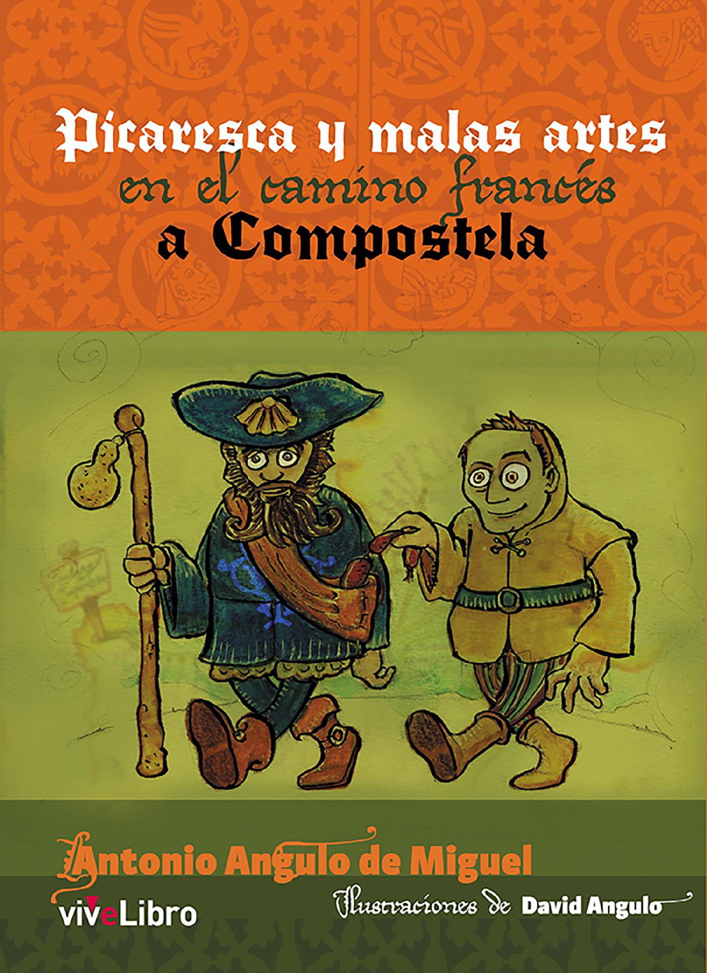 PICARESCA Y MALAS ARTES EN EL CAMINO FRANCÉS A COMPOSTELA