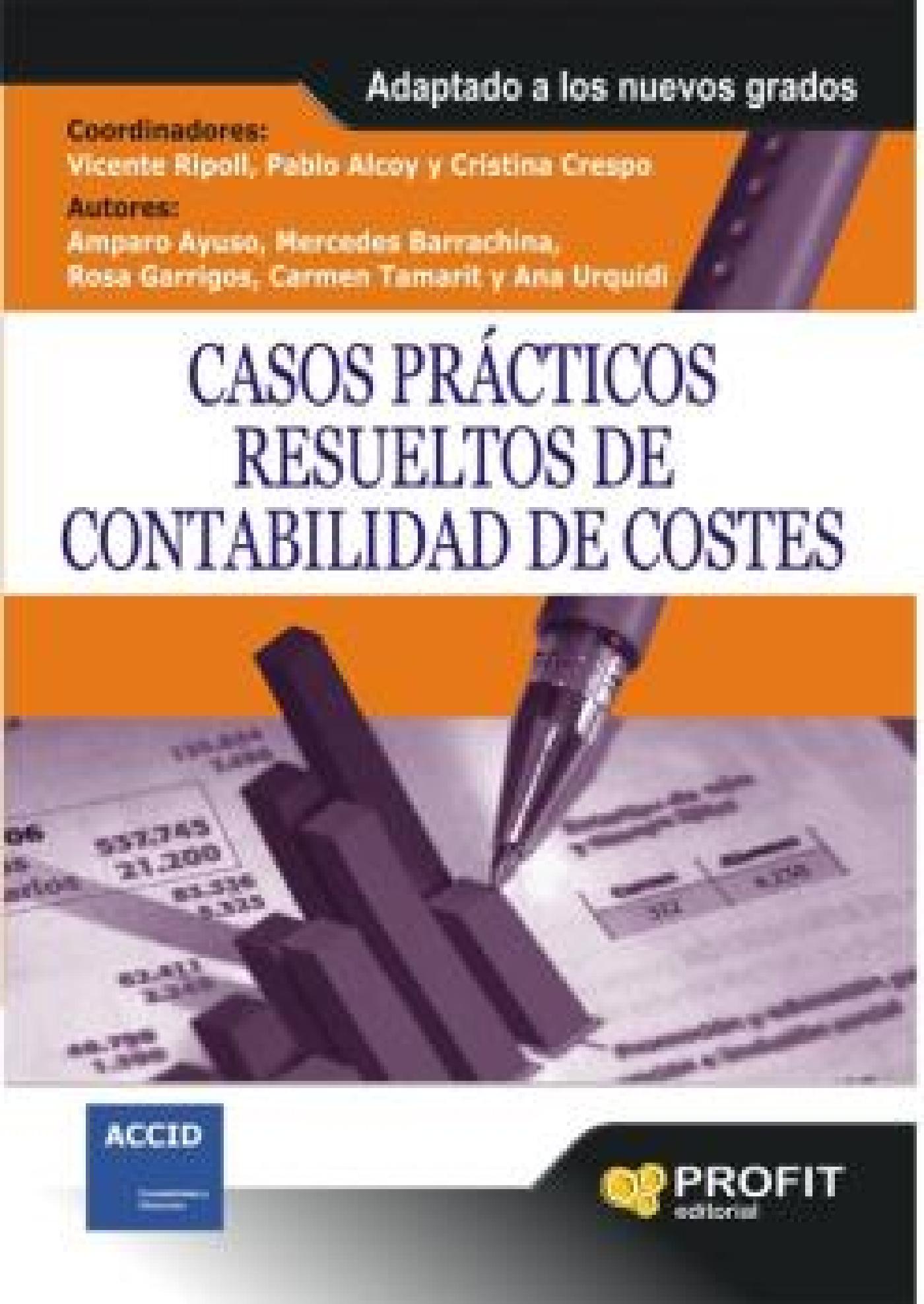 CASOS PRÁCTICOS RESUELTOS DE CONTABILIDAD DE COSTES. EBOOK