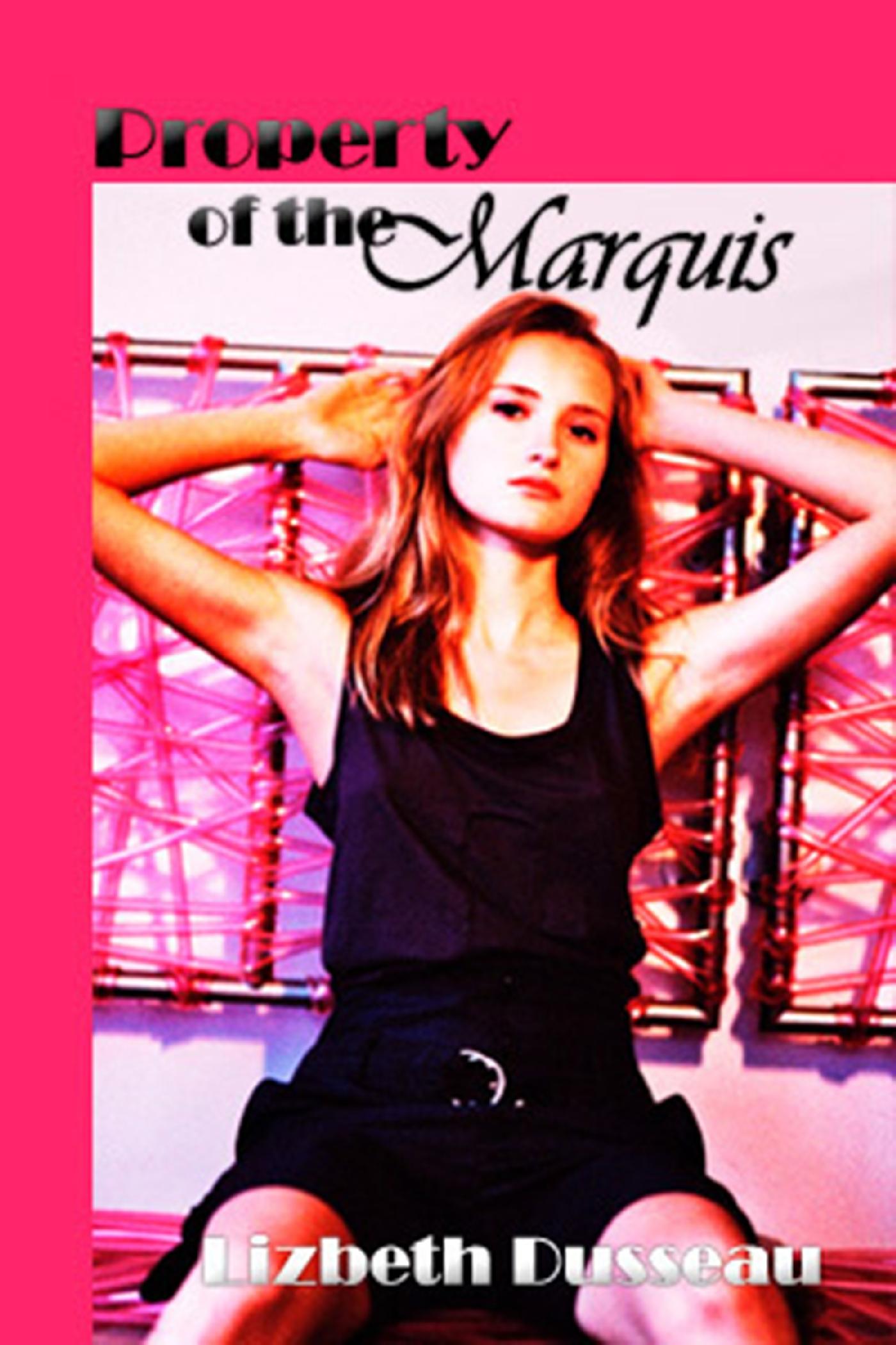 PROPERTY OF THE MARQUIS