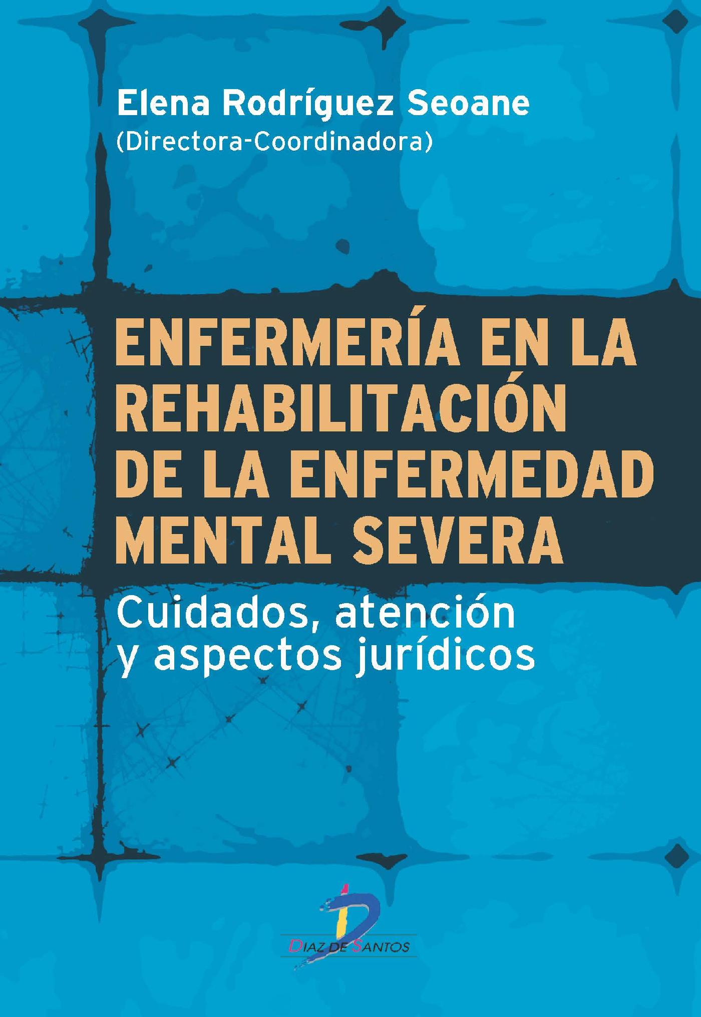 ENFERMERÍA EN LA REHABILITACIÓN DE LA ENFERMEDAD MENTAL SEVERA