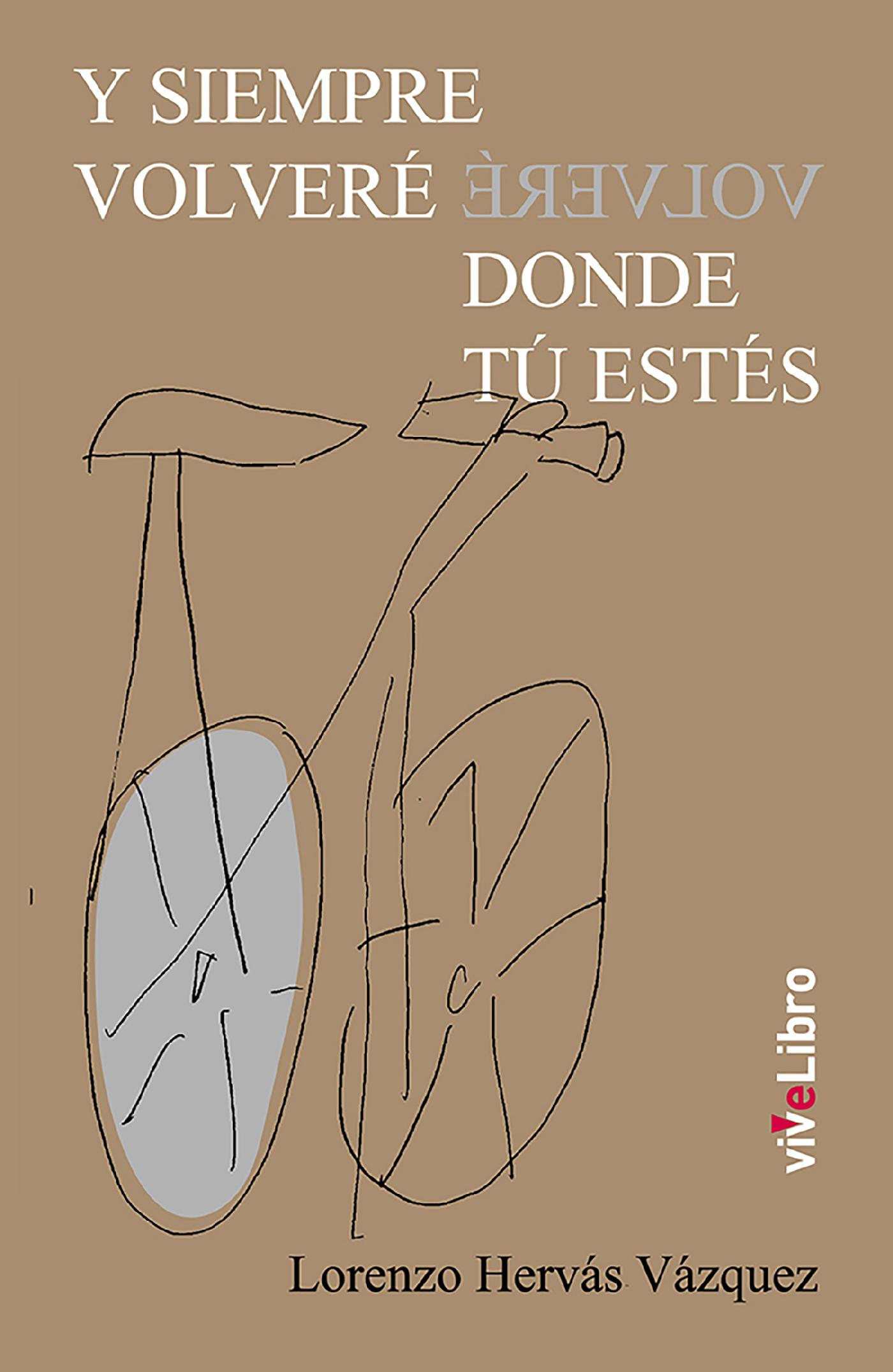 Y SIEMPRE VOLVERÉ DONDE TÚ ESTÉS