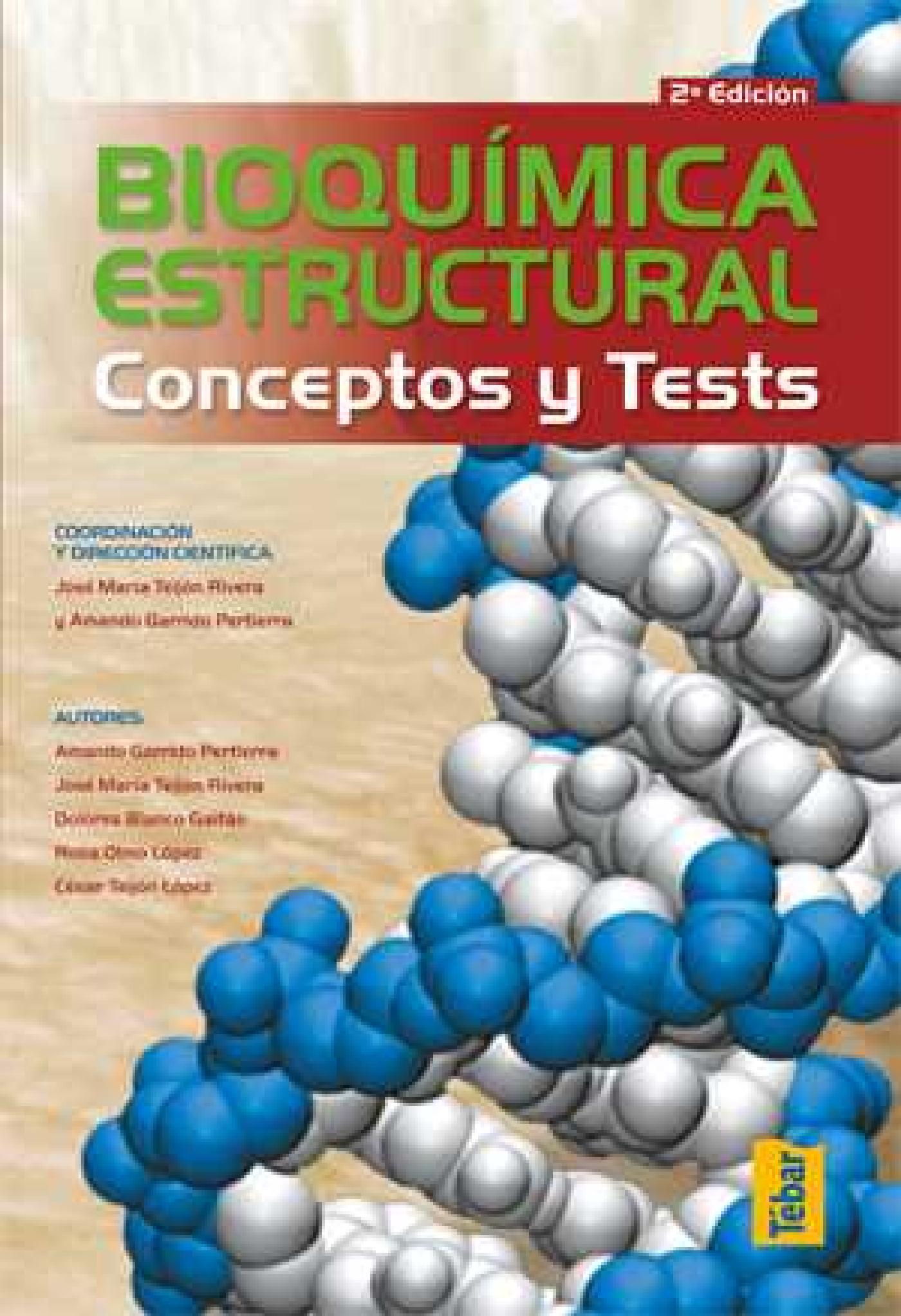 BIOQUÍMICA ESTRUCTURAL. CONCEPTOS Y TEST (2ª ED.)